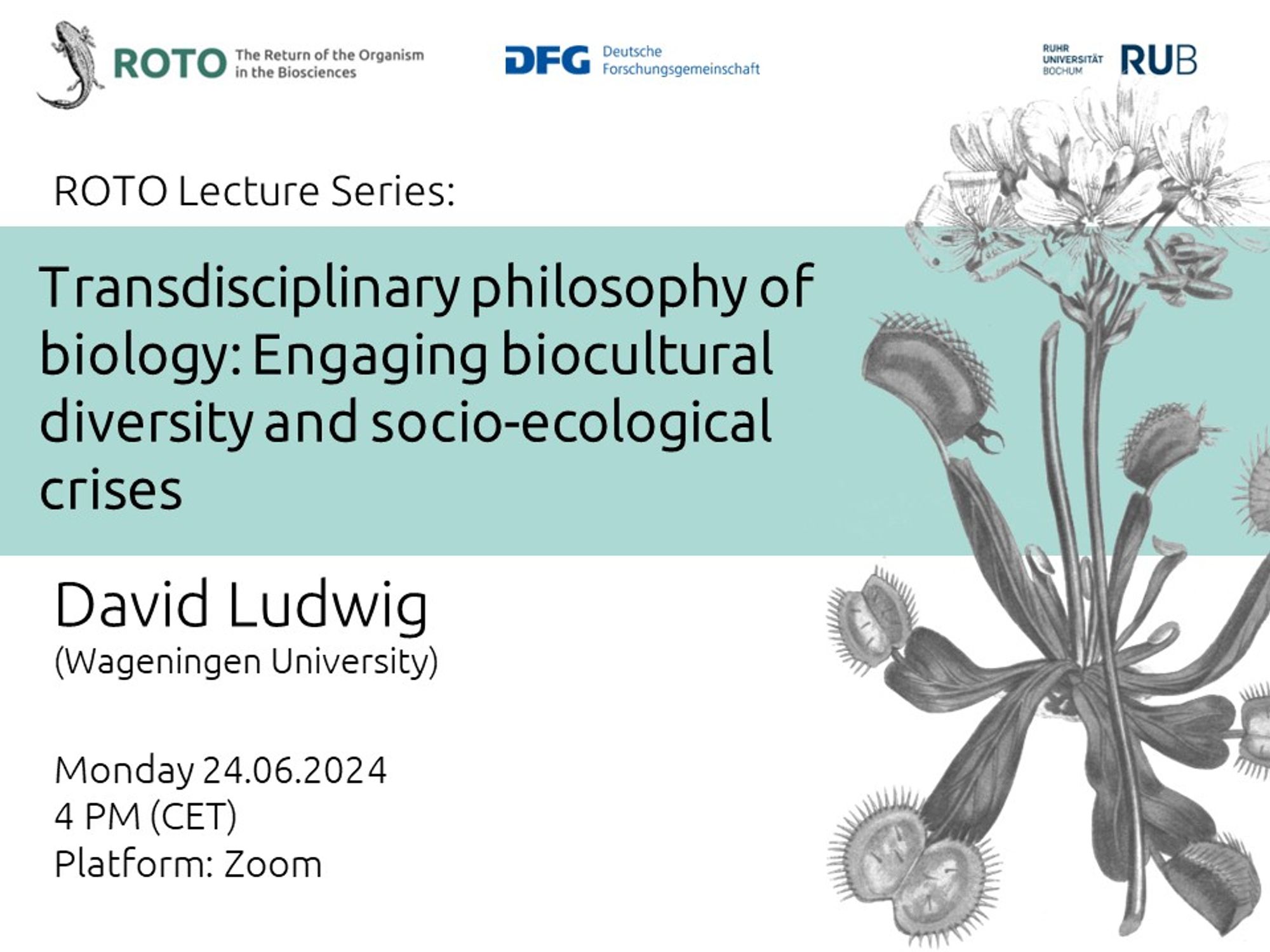 Poster for the talk by David Ludwig, entitled "Transdisciplinary philosophy of biology: Engaging biocultural diversity and socio-ecological crises". The talk will take place on Monday, 24 June at 4pm (CET) via zoom.