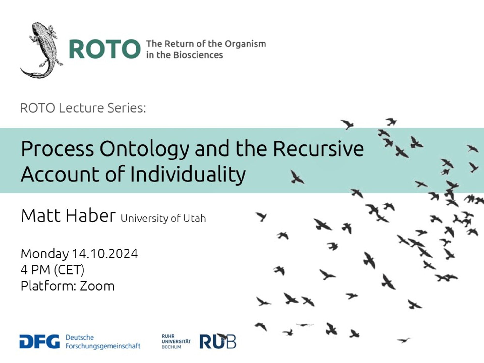 Poster for the talk by Matt Haber in the ROTO Lecture Series, entitled "Process Ontology and the Recursive Account of Individuality". The talk will be held on Monday, 14 October at 4pm (CET) via zoom.