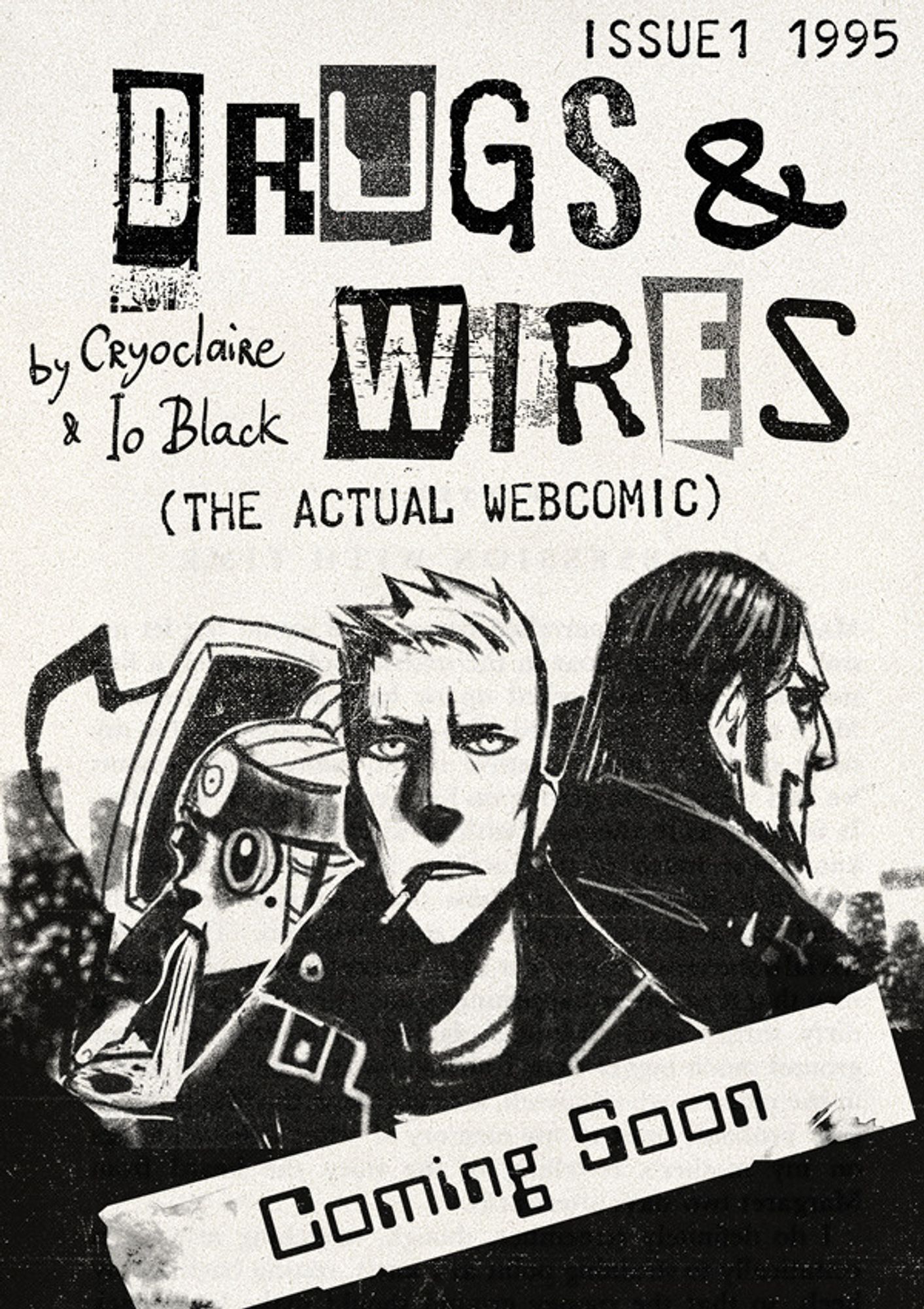 Drugs & Wires webcomic announce poster featuring a blonde short hair man with a cigarette, a one eyed cyborg eating noodles, and a long haired man with an evil goatee