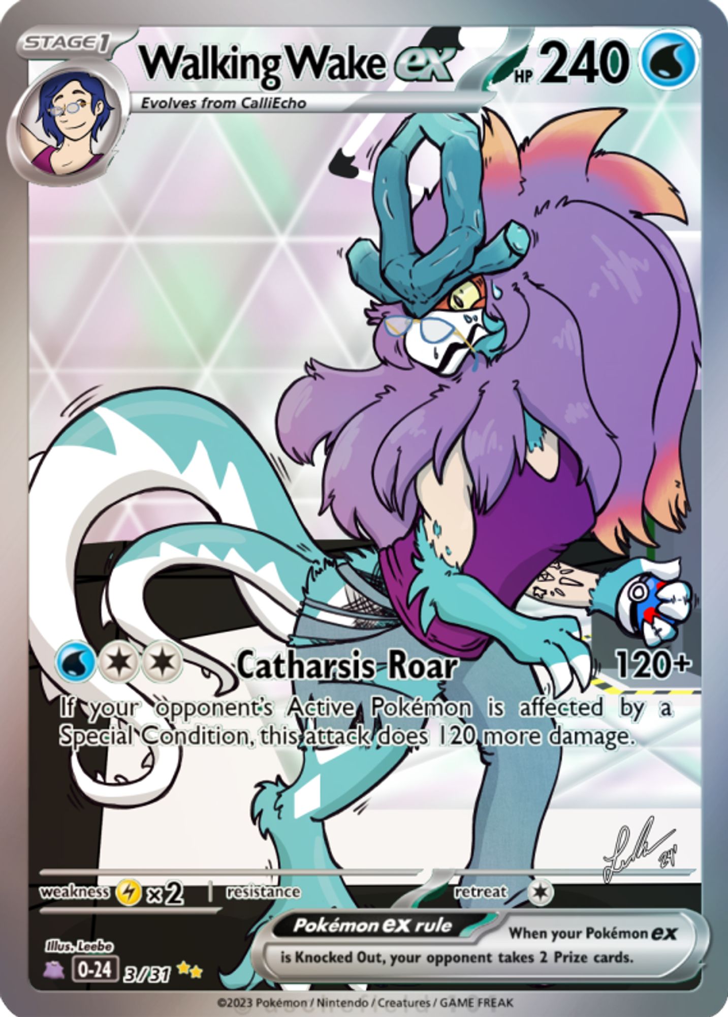 A digital drawing, stylized like a Pokemon trading card.  The art of the card depicts Calli halfway transformed into a Walking Wake. Twin tails bursting out of their pants, trying to keep balanced on one transformed leg. One arm is mostly transformed, as the other is starting to change, fingers merging together as they try to hold on to the Great Ball in their hand. Their head is mostly changed, their glasses sliding off their new muzzle. A crystal horn structure almost formed as a massive mane of fur shrouds their upper torso.   The background shows the interior of the final area in the Area Zero Lab.  Card Text: Stage 1 - Walking Wake EX - 240 HP. A small icon of Calli is shown, followed by: Evolves from CalliEcho  Catharsis Roar - 120+ If your opponent's active pokemon is affected by a special condition, this attack does 120 more damage.