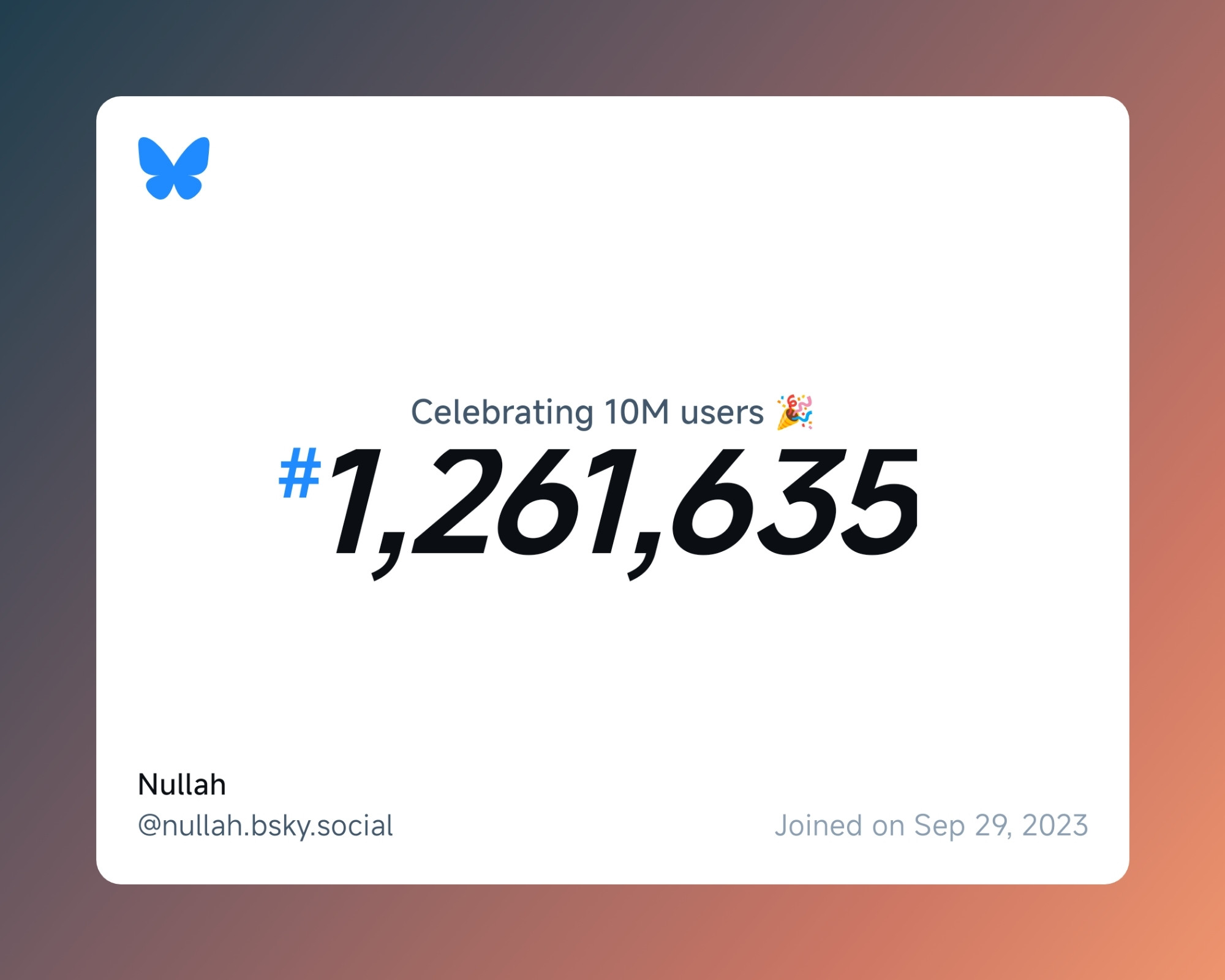 A virtual certificate with text "Celebrating 10M users on Bluesky, #1,261,635, Nullah ‪@nullah.bsky.social‬, joined on Sep 29, 2023"