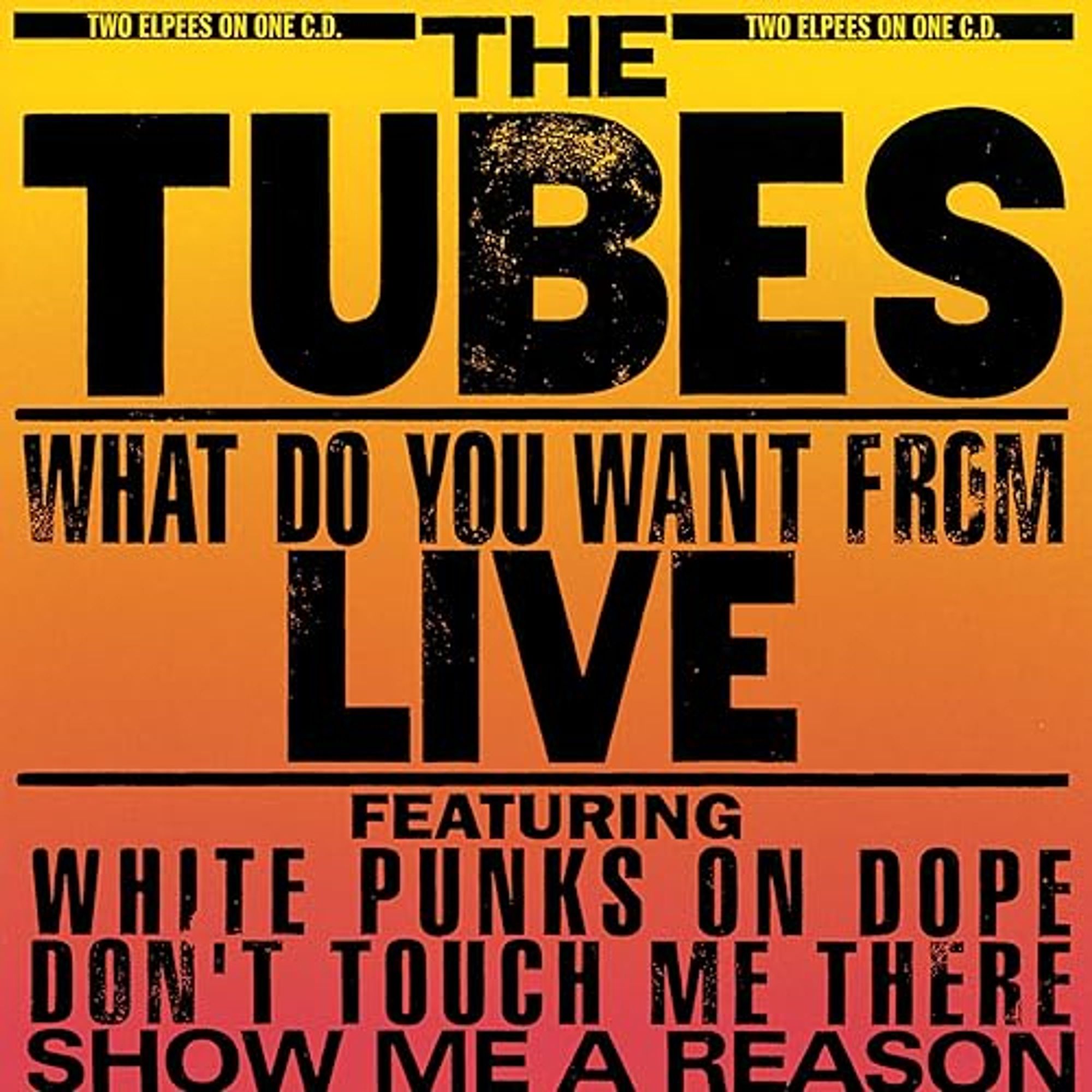 BILD aus dem Netz

Cover eines Livealbums der amerikanischen Band "The Tubes", "WHAT DO YOU WANT FROM LIVE"