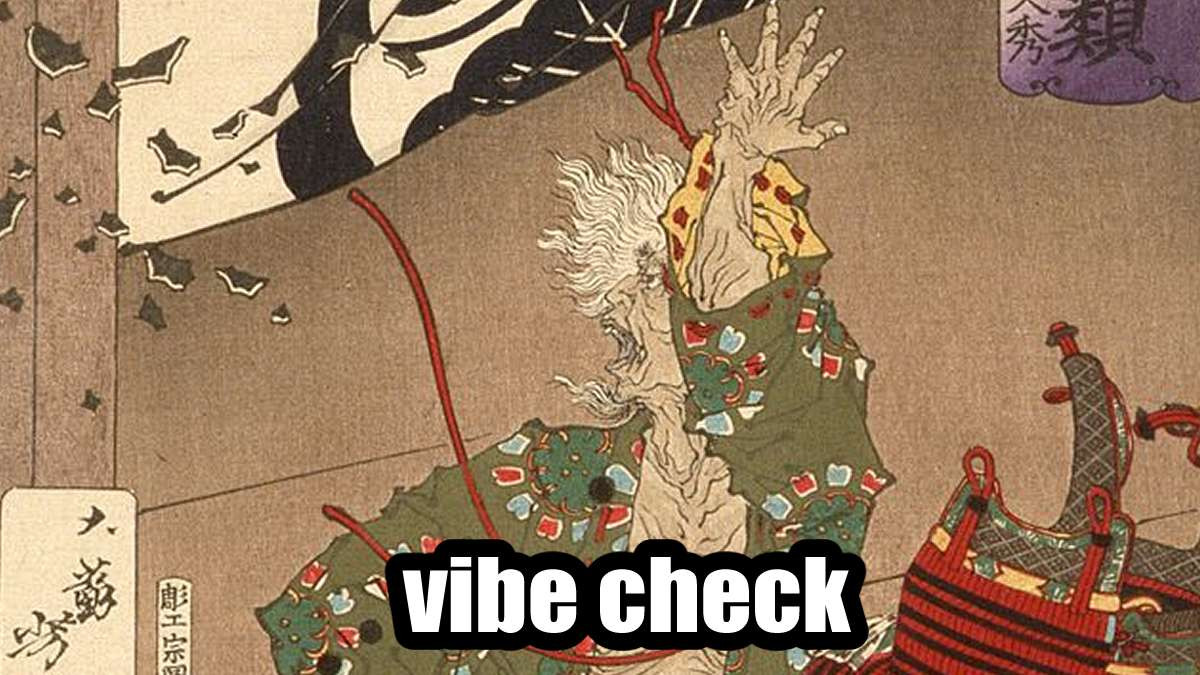 "Vibe Check" over a picture of Matsunaga Hisahide smashing the Hirakumo Teakettle.