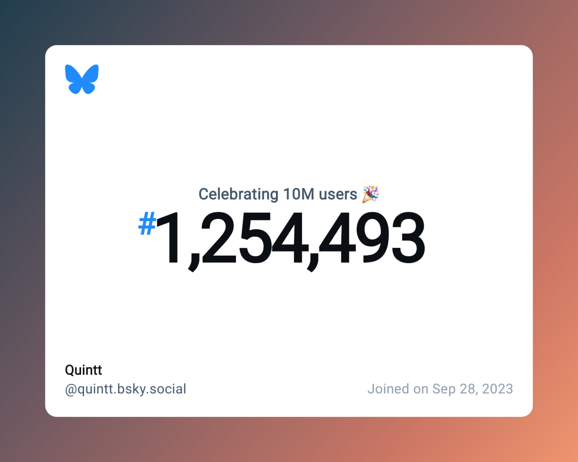 A virtual certificate with text "Celebrating 10M users on Bluesky, #1,254,493, Quintt ‪@quintt.bsky.social‬, joined on Sep 28, 2023"