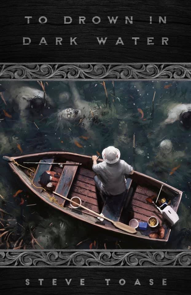 Cover of To Drown In Dark Water by Steve Toase, with artwork by Stefan Koidl showing a fishing boat on water, below the surface corpses and goldfish.