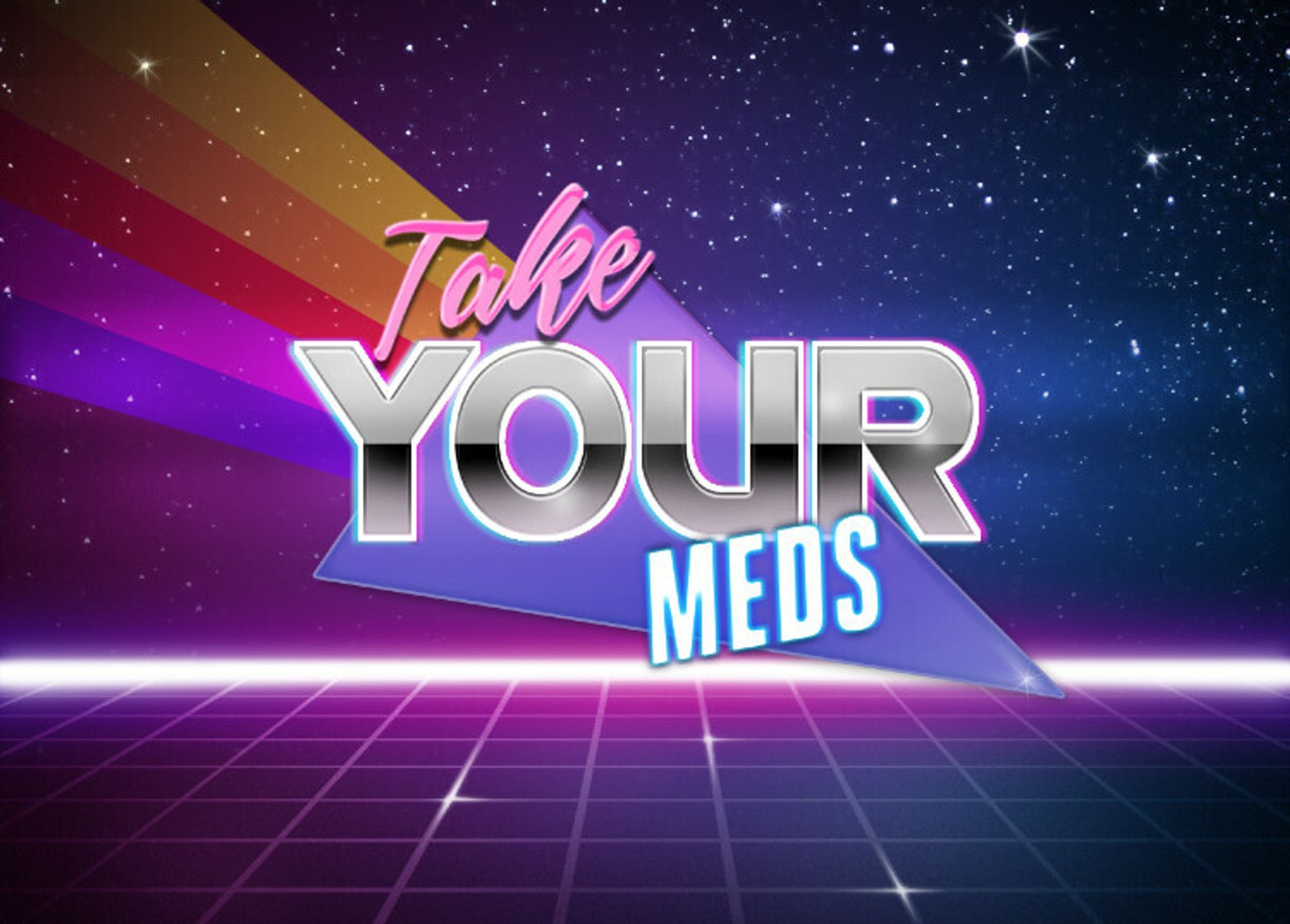 Synthwave text art
Take Your Meds