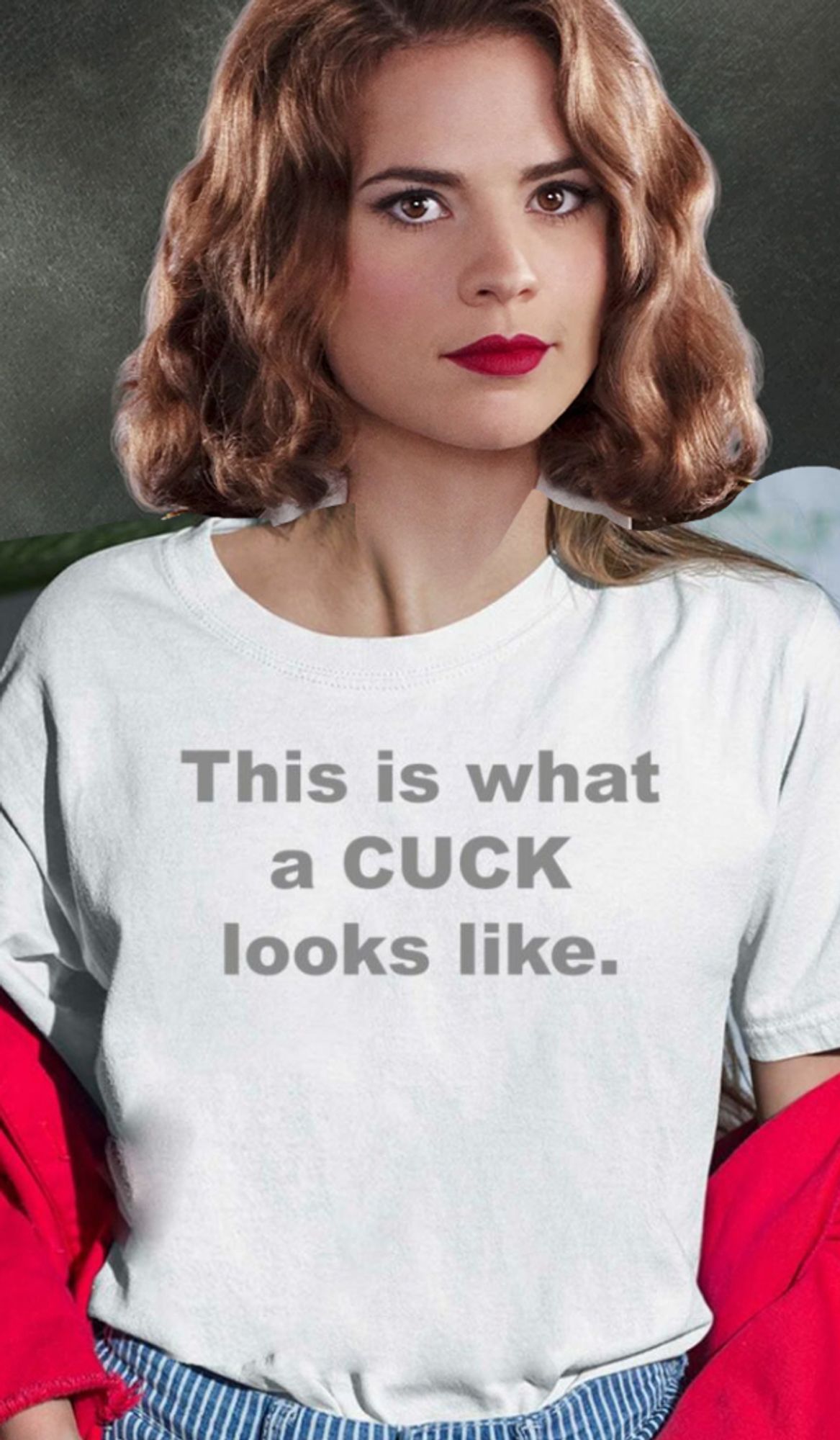 Peggy Carter's head is badly photoshopped onto the body of a woman wearing a white t-shirt with the text "This is what a CUCK looks like." on it