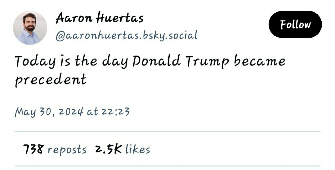 Post from Aaron Huertas saying "Today is the day Donald Trump became precedent"