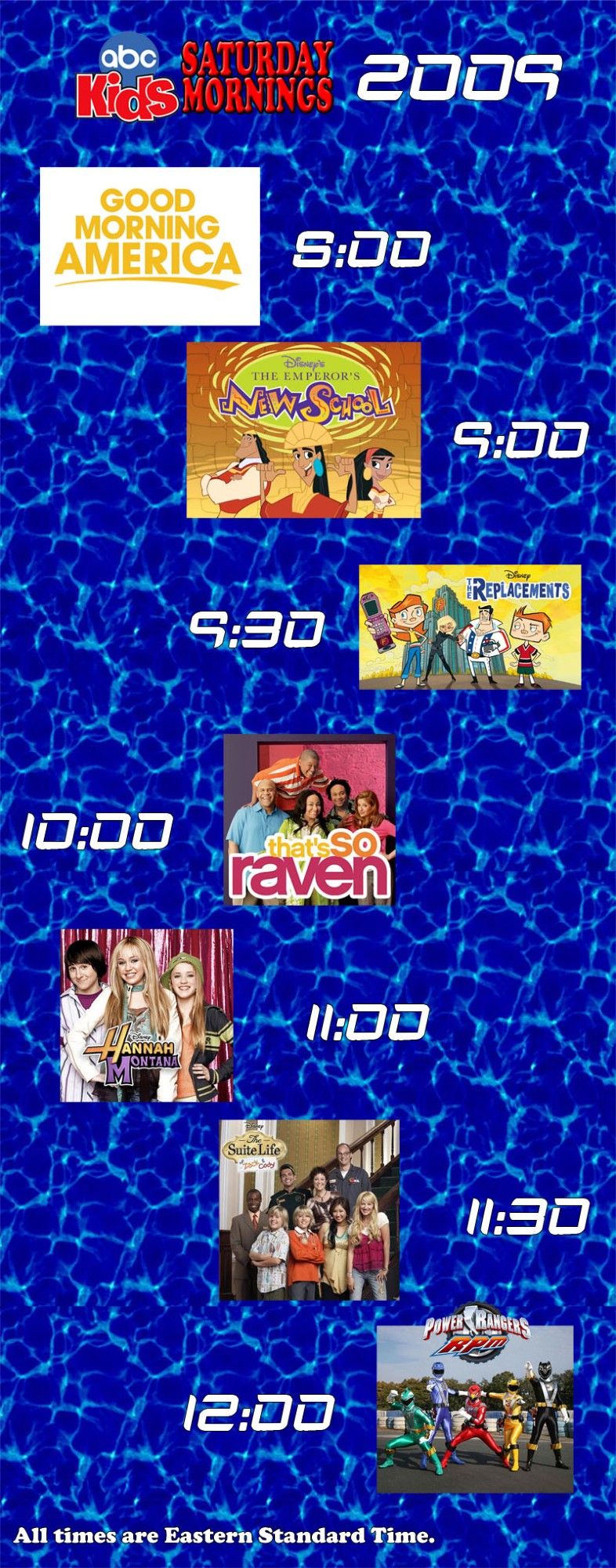 ABC Saturday morning schedule 2009: Good Morning America, The Emperor's New School, The Replacements, That's So Raven, Hannah Montana, The Suite Life of Zack & Cody and Power Rangers RPM.