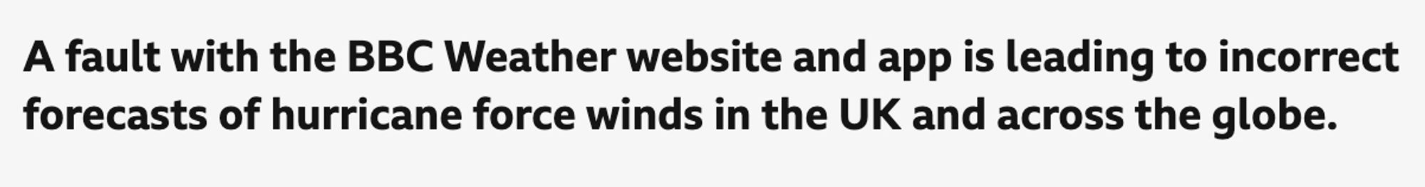 A fault with the BBC Weather website and app is leading to incorrect forecasts of hurricane force winds in the UK and across the globe.