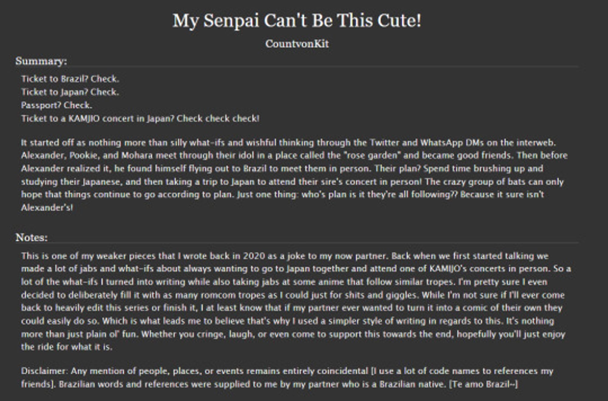 Title: My Senpai Can't Be This Cute!
Series: My Senpai Can't Be This Cute!
Genre: Fiction

18+ short of mine and my partner's sonas. This was supposed to be a fun jab at those romantic comedy anime.

Link: https://archiveofourown.org/works/59003503/chapters/150417547
Art by my partner: @pookieesukiro.bsky.social 
#ao3 #lgbtq

Author's Note: I have to actually go back at some point and edit the whole thing again because originally I had written my partner's pronouns as they/them, but then later it switched to he/him which is what these editions are in. But now it's they/them and I have to go back and edit all of it once more. xD So bear with me during this.