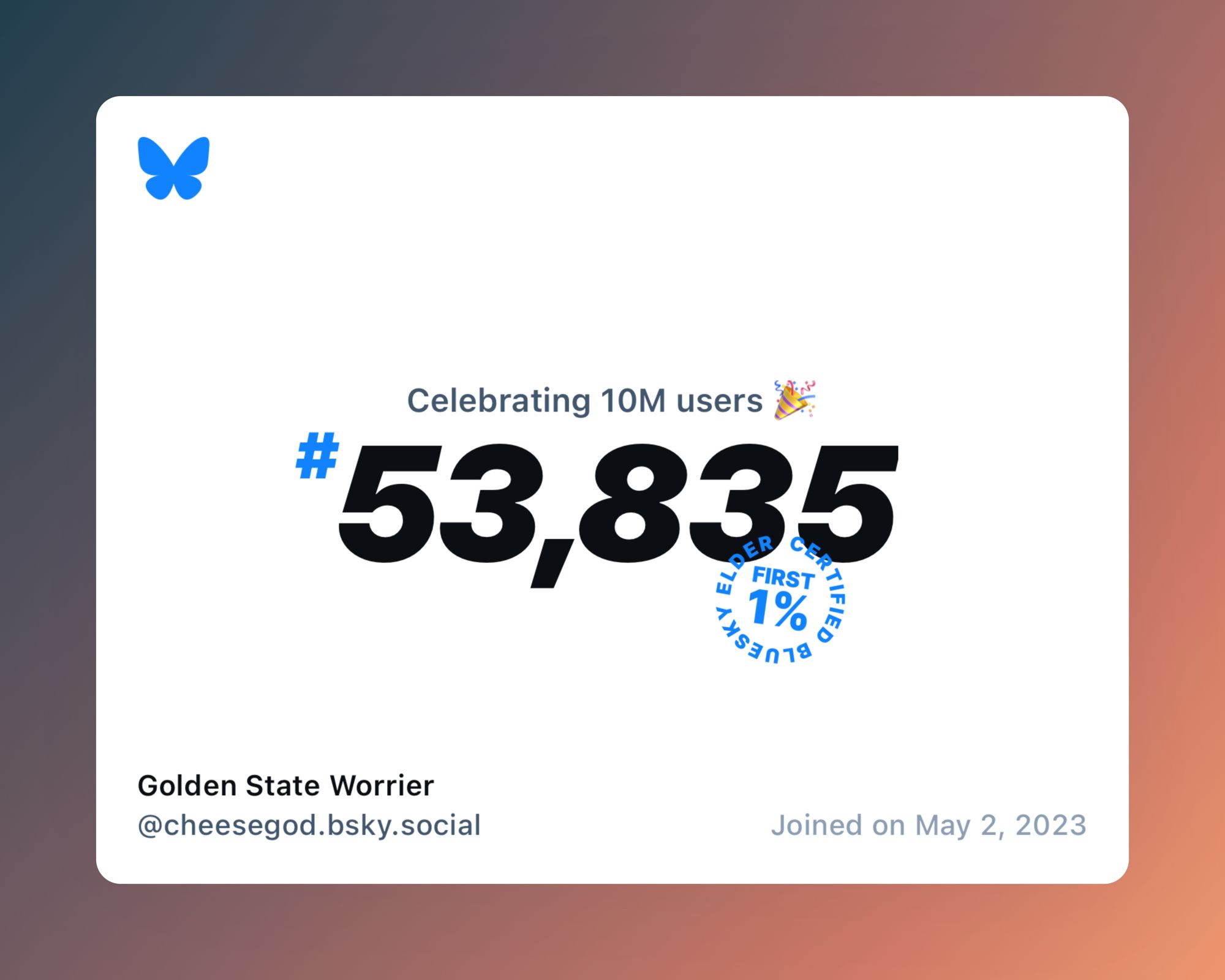 A virtual certificate with text "Celebrating 10M users on Bluesky, #53,835, Golden State Worrier ‪@cheesegod.bsky.social‬, joined on May 2, 2023"