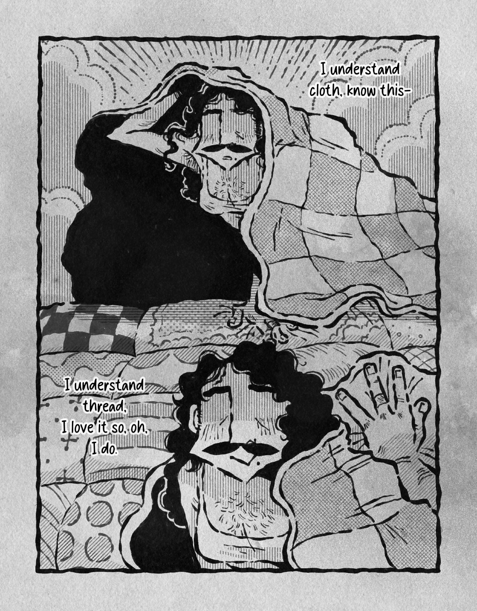 Viscera Objectica page, Vito under bed covers looking at something across from him in a full page display. Text reads, "I understand cloth. know this-, I understand thread. I love it, so. oh, I do."