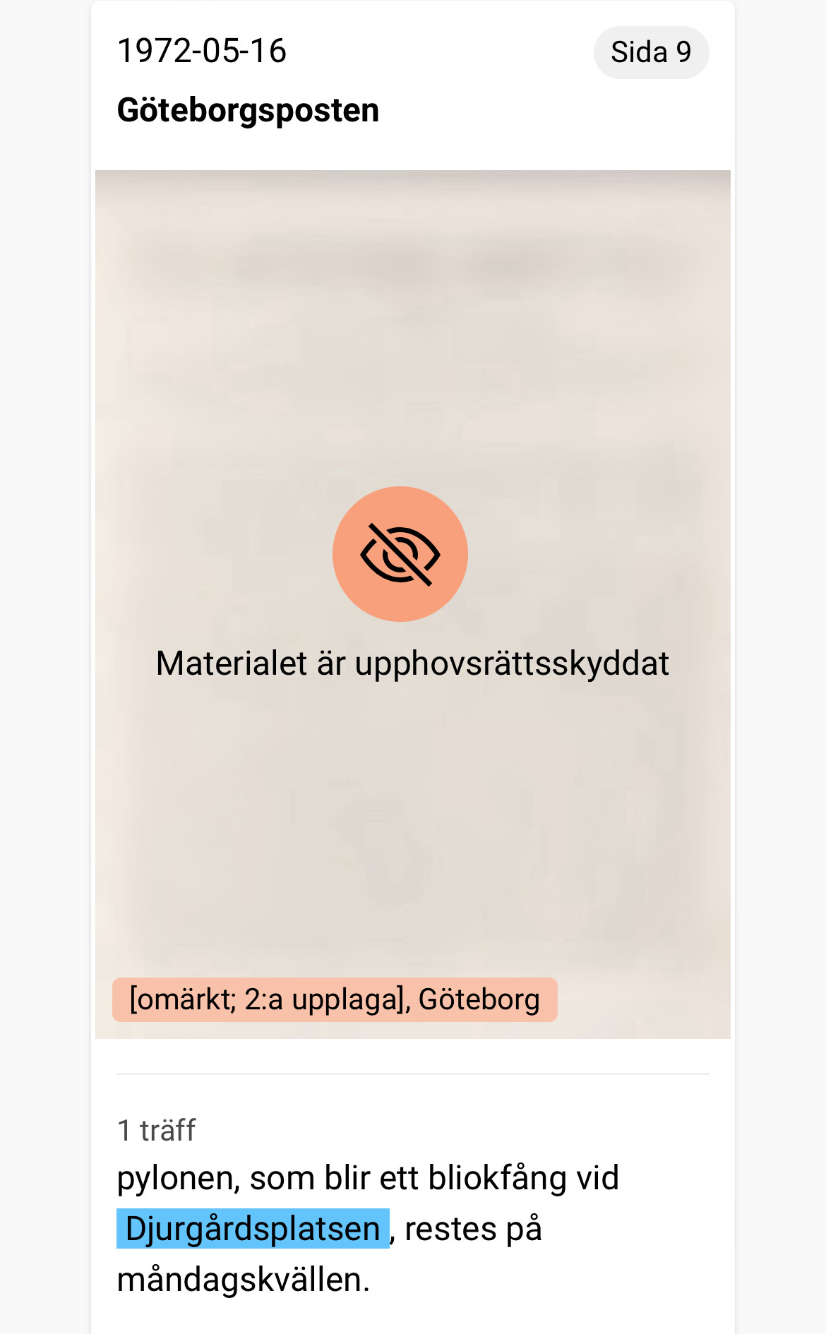 ”Pylonen som blir ett blickfång vid Djurgårdsplatsen, restes på måndagskvällen” Göteborgsposten 1972-05-16