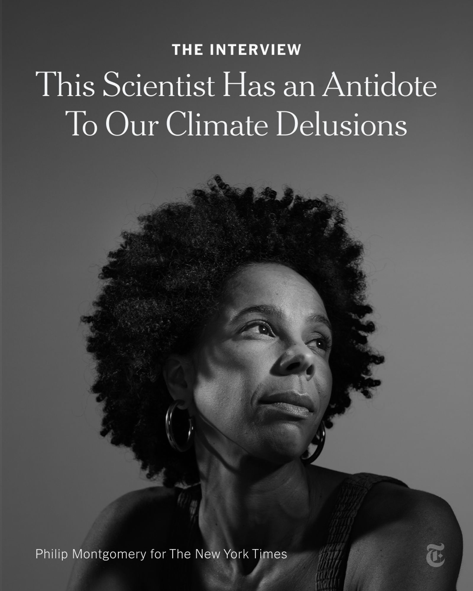 Ayana Elizabeth Johnson in a black and white portrait. A headline reads: "The Interview: This Scientist Has an Antidote to Our Climate Delusions." Photo by Philip Montgomery