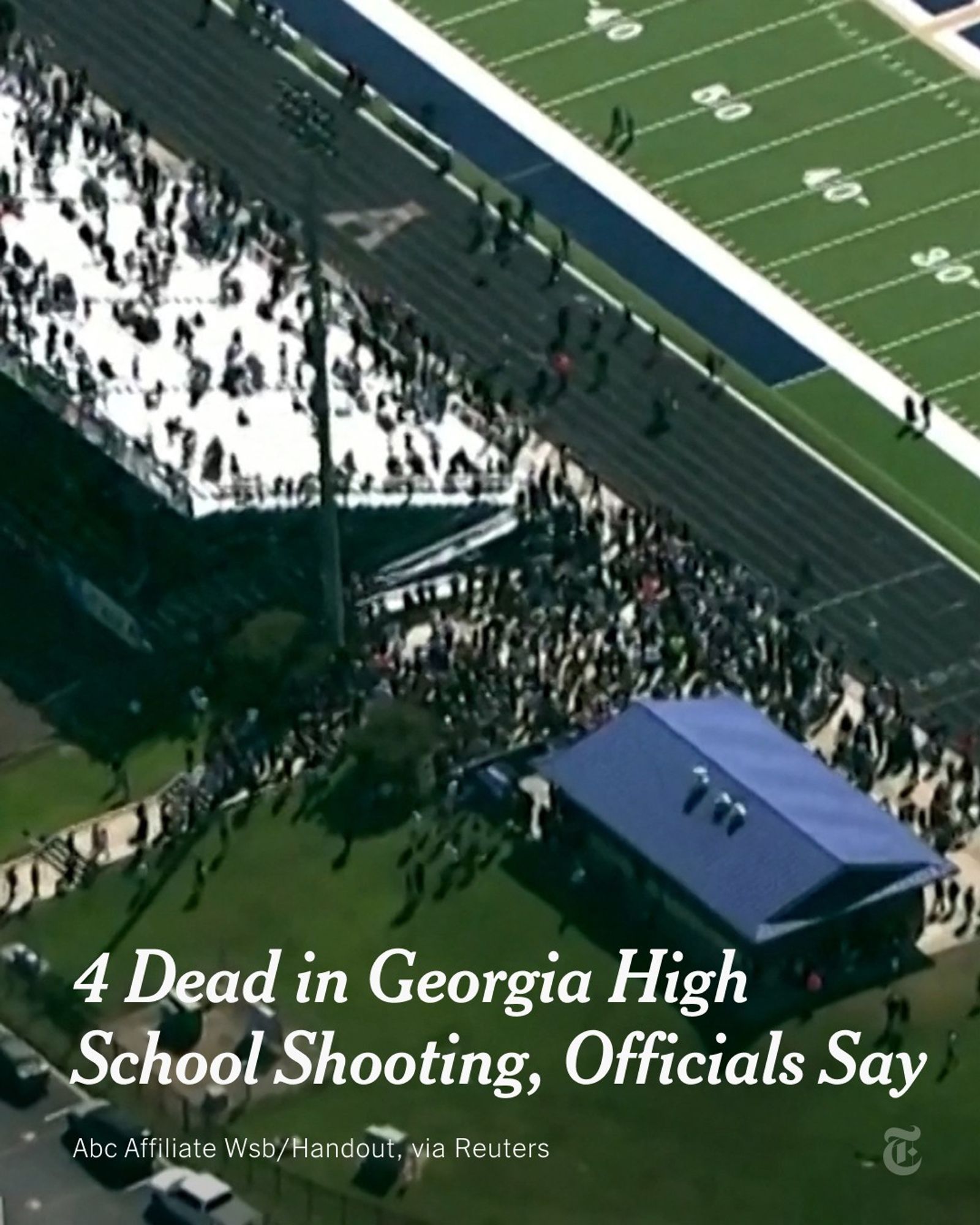 A crowd of students on a football field at Apalachee High School in Georgia. The headline reads: "4 Dead in Georgia High School Shooting, Officials Say." Photo by Abc Affiliate Wsb/Handout, via Reuters.