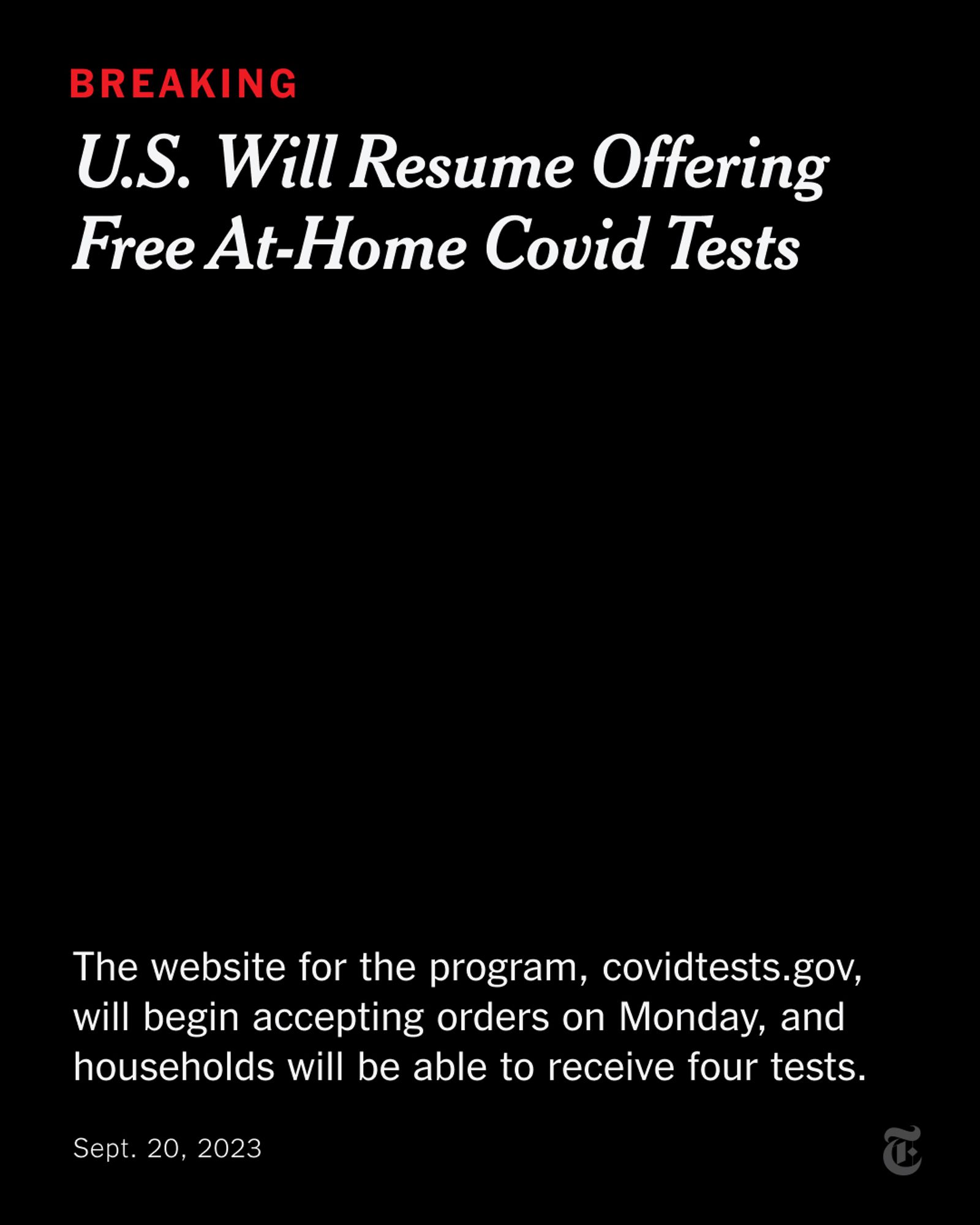 A card reads: "Breaking: U.S. Will Resume Offering Free At-Home Covid Tests. The website for the program, covidtests.gov, will begin accepting orders on Monday, and households will be able to receive four tests."