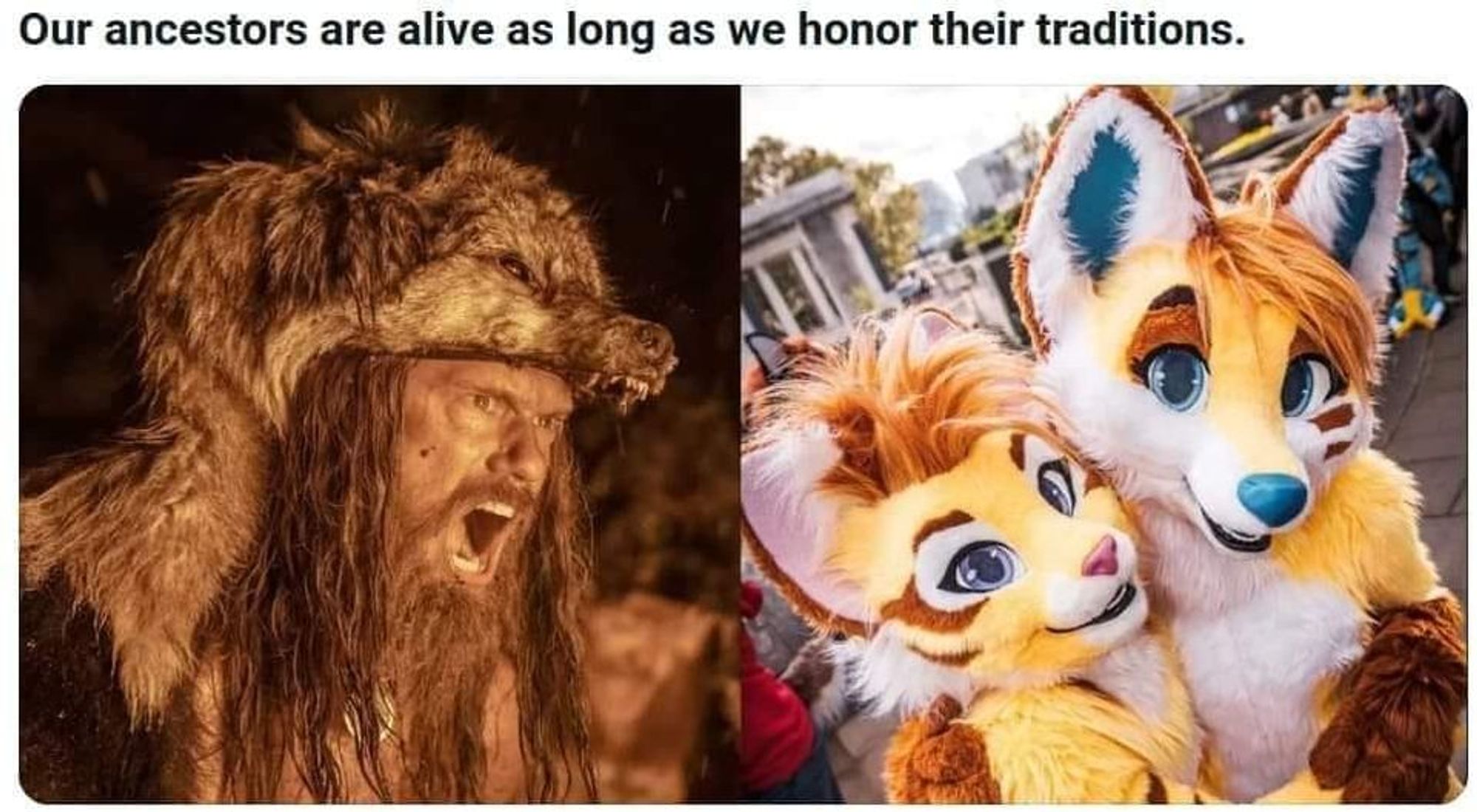 Ancient man in animal costume on left, a pair of fursuiters on the right, people always liked to dress as animals. Tru fax!