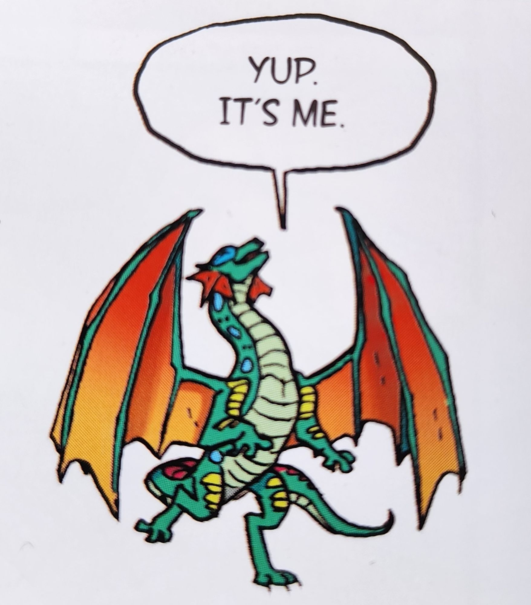 digital drawing of the dragon character Glory from the series Wings of Fire, character is on hinds legs with speech bubble that says "Yup. It's me." 