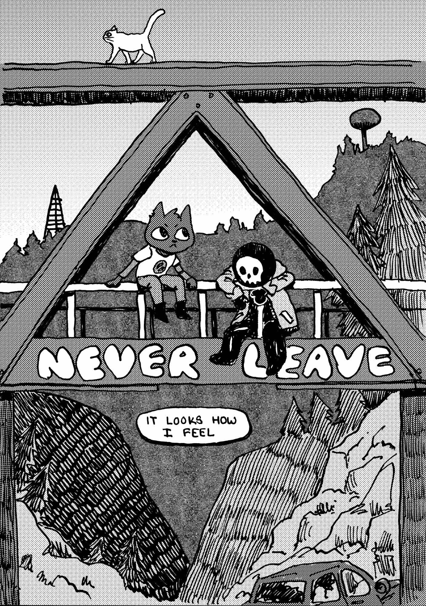 An ink drawing with halftone and hatching shading showing Mae from Night in the Woods and Crane from Blind Alley sitting on the Possum Springs bridge, which has graffiti facing the viewer that reads "NEVER LEAVE". A text bubble under the bridge says "It looks how I feel", but it doesn't belong to either character. Uncle Michael is also here, walking across the top of the bridge.