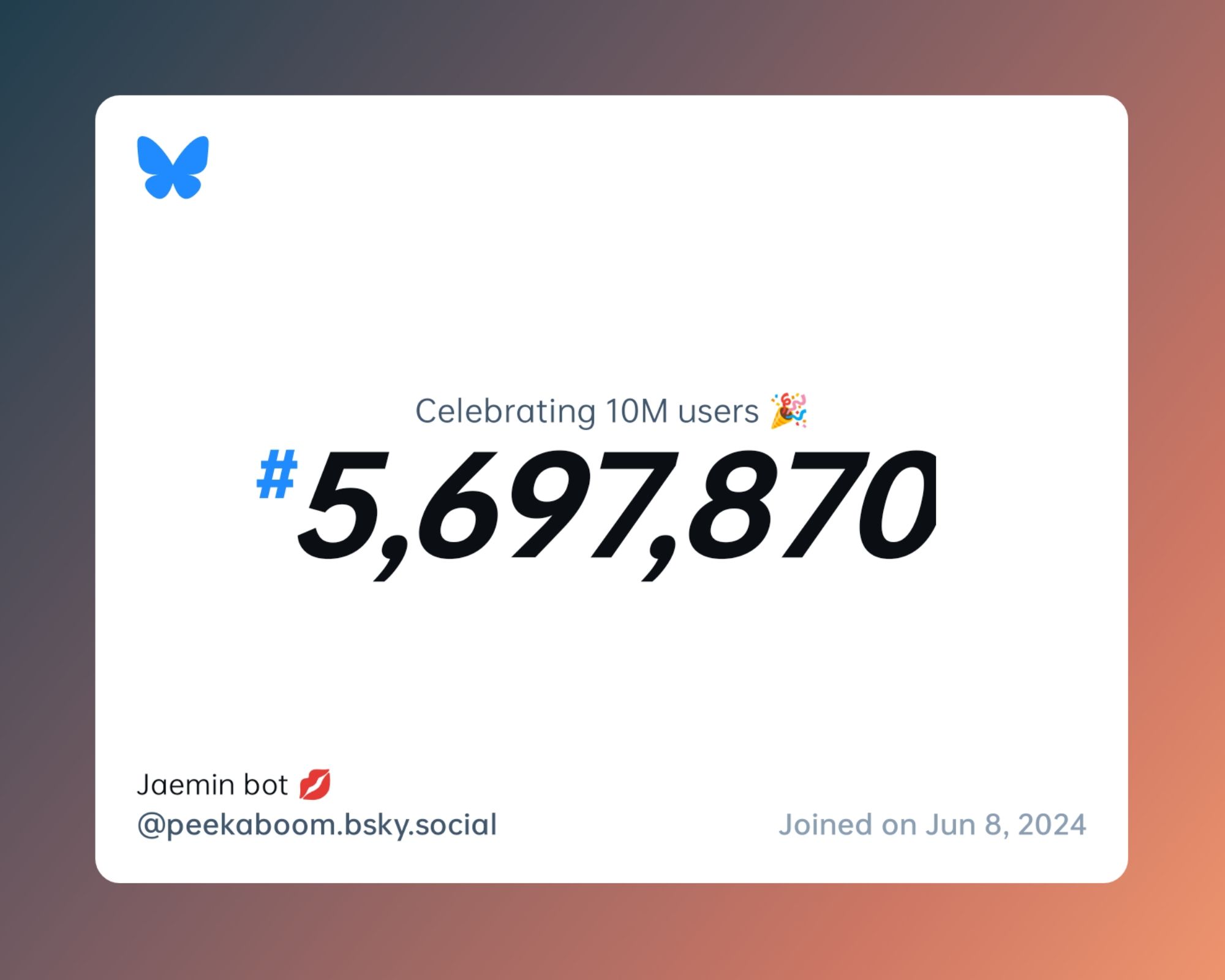 A virtual certificate with text "Celebrating 10M users on Bluesky, #5,697,870, Jaemin bot 💋 ‪@peekaboom.bsky.social‬, joined on Jun 8, 2024"