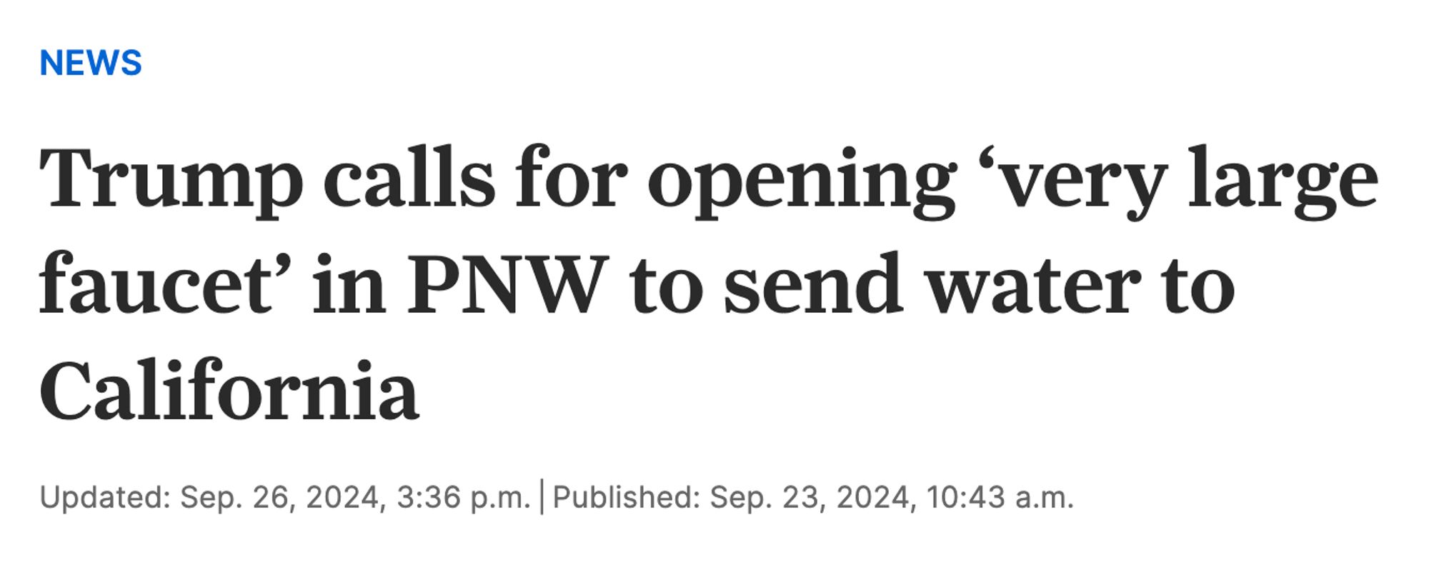 Trump calls for opening ‘very large faucet’ in PNW to send water to California