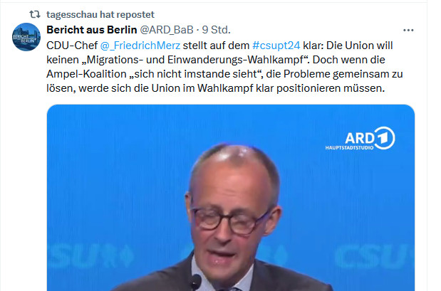 tagesschau hat repostet
Bericht aus Berlin
@ARD_BaB
CDU-Chef @_FriedrichMerz
 stellt auf dem #csupt24 klar: Die Union will keinen „Migrations- und Einwanderungs-Wahlkampf“. Doch wenn die Ampel-Koalition „sich nicht imstande sieht“, die Probleme gemeinsam zu lösen, werde sich die Union im Wahlkampf klar positionieren müssen.