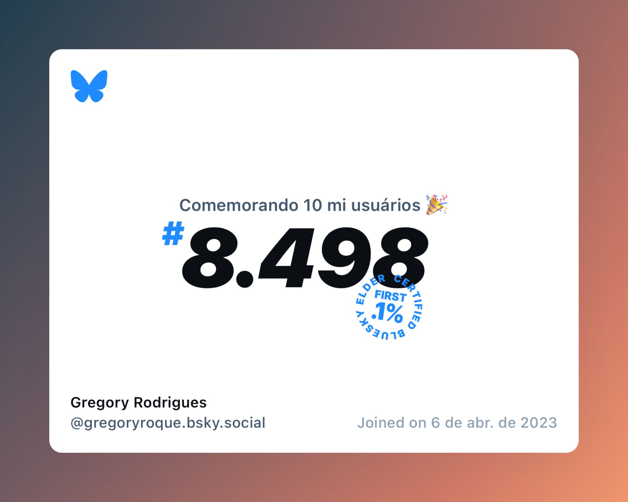 Um certificado virtual com o texto "Comemorando 10 milhões de usuários no Bluesky, #8.498, Gregory Rodrigues ‪@gregoryroque.bsky.social‬, ingressou em 6 de abr. de 2023"