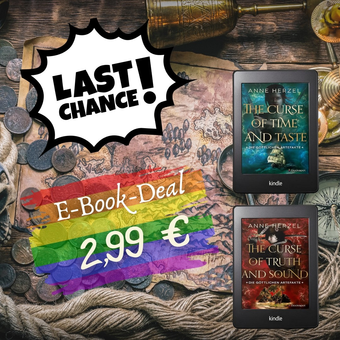 Infografik:
Last Chance!
Ebook-Deal 2,99€
Rechts die Abbildung der Bücher The Curse of Time and Taste und The Curse of Truth and Sound im Kindle-Reader