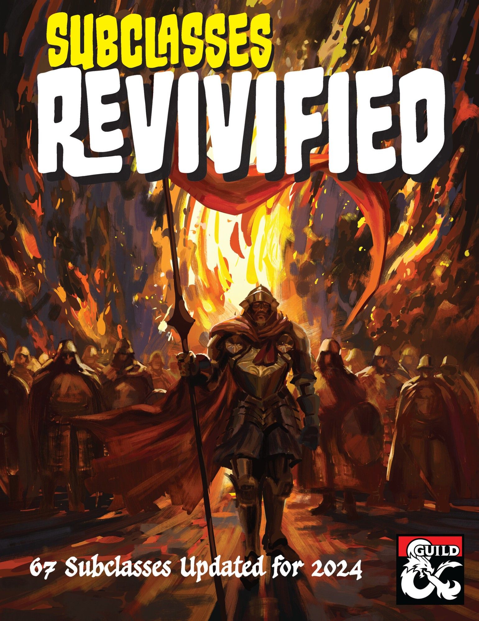 The cover of Subclasses Revivified depicts an armored warrior wearing a long cape and holding a polearm while an army advances with him and a fire burns behind them. The subtext reads, 67 Subclasses Updated for 2024.