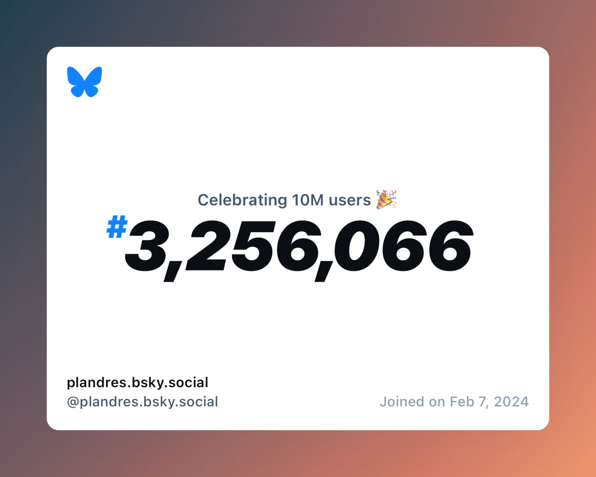 A virtual certificate with text "Celebrating 10M users on Bluesky, #3,256,066, plandres.bsky.social ‪@plandres.bsky.social‬, joined on Feb 7, 2024"