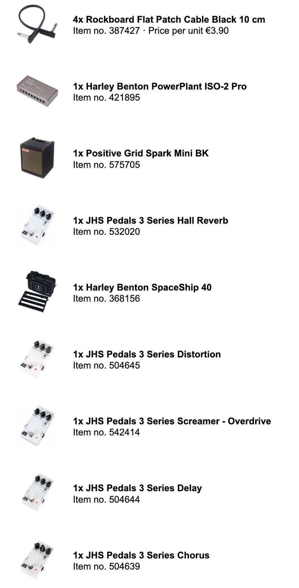 A receipt showing four patch cables, a Harley Benton Powerplant ISO-2 Pro pedal power modules, a Positive Grid Spark Mini amplifier, a Harley Benton Spaceship 40 pedalboard, and five JHS 3 Series pedals: Screamer, Distortion, Hall Reverb, Delay, and Chorus. 🤘