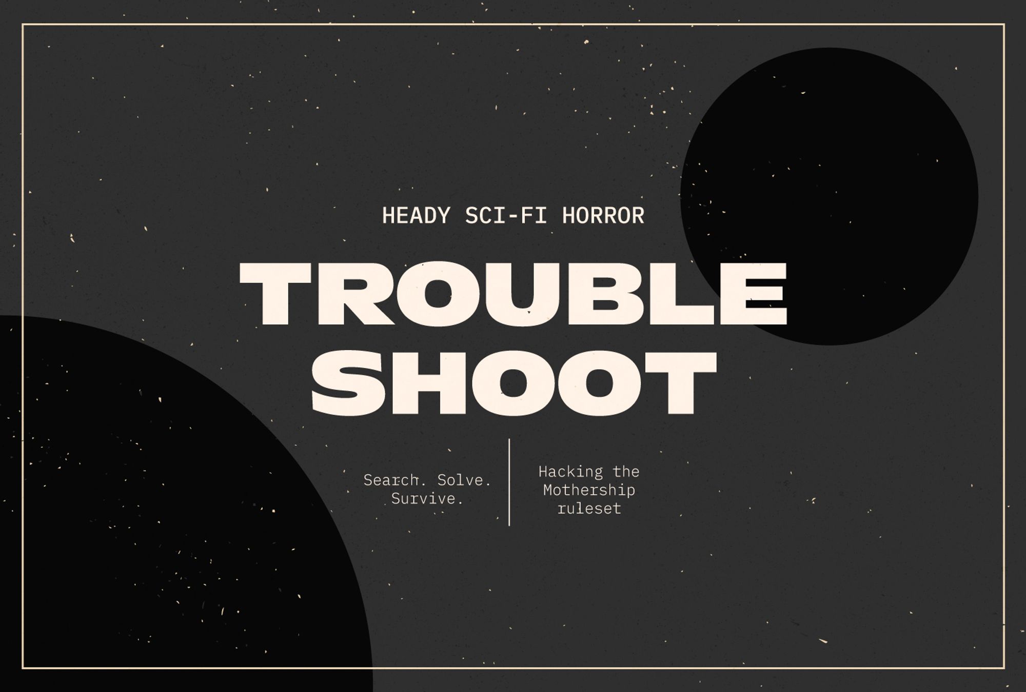 A screenshot of Troubleshoot's blog thumbnail. It reads "heady sci-fi horror"