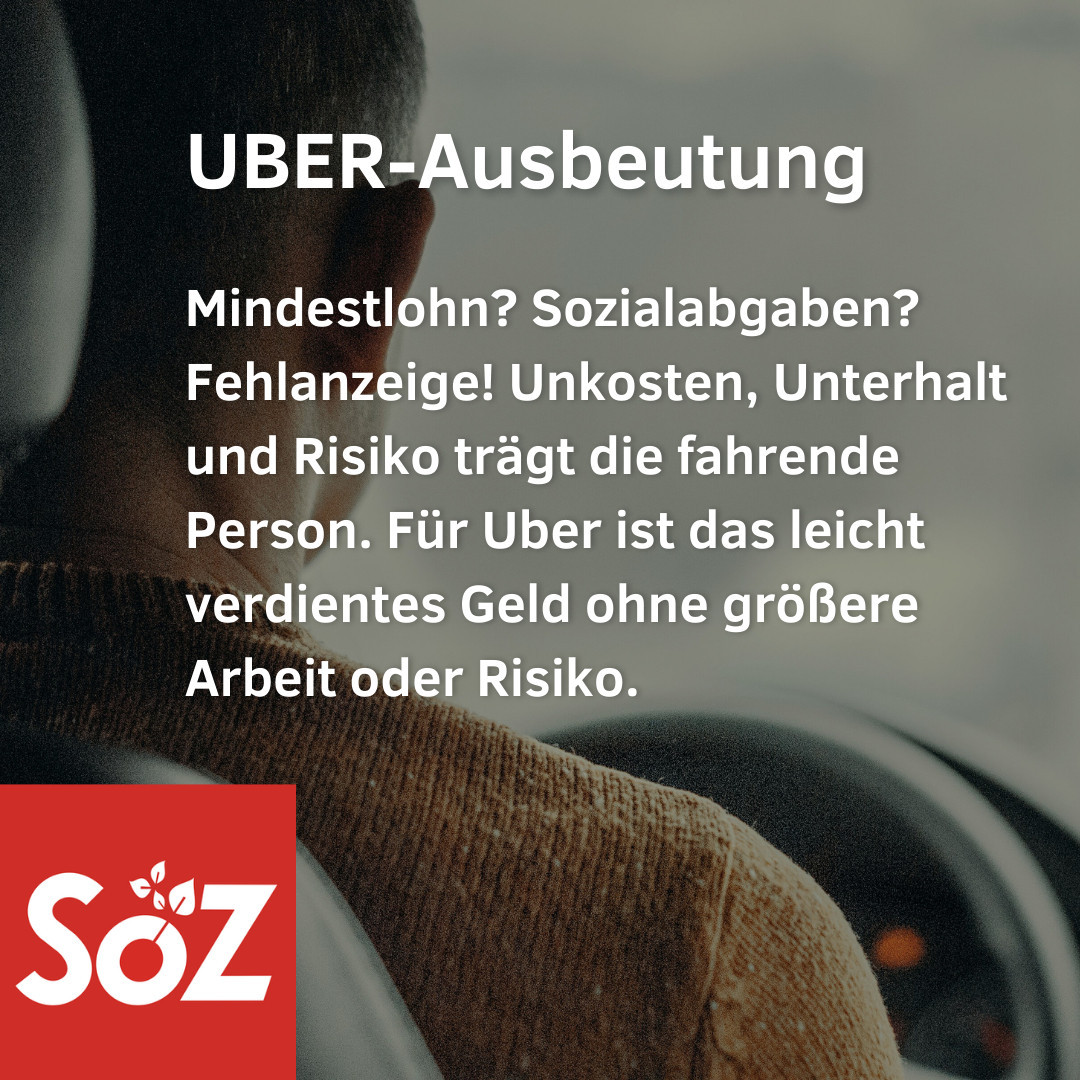 UBER-Ausbeutung. Mindestlohn? Sozialabgaben? Fehlanzeige! Unkosten, Unterhalt und Risiko trägt die fahrende Person. Für Uber ist das leicht verdientes Geld ohne größere Arbeit oder Risiko.