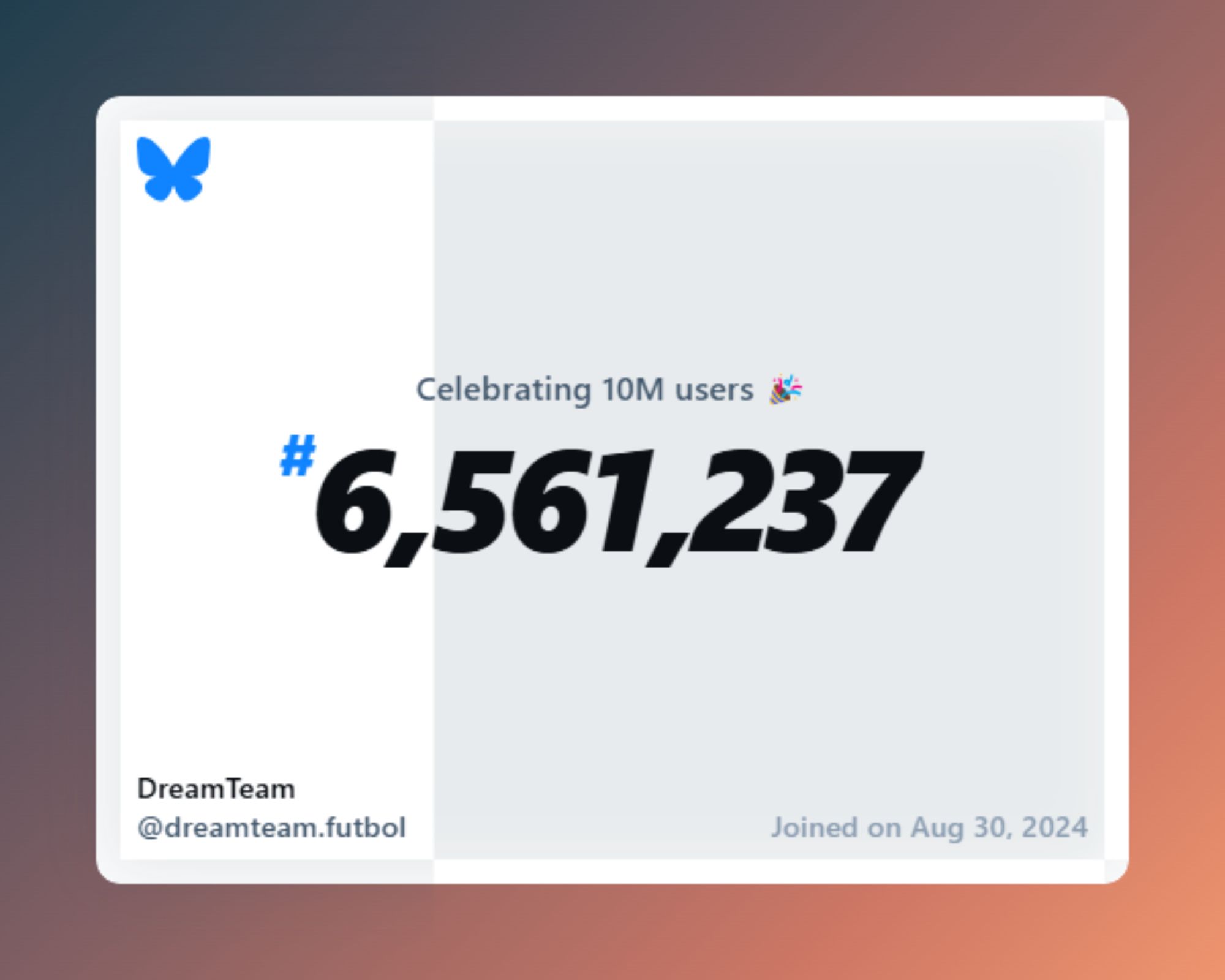 A virtual certificate with text "Celebrating 10M users on Bluesky, #6,561,237, DreamTeam ‪@dreamteam.futbol‬, joined on Aug 30, 2024"