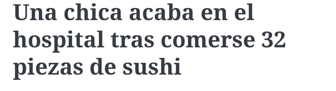 Titular "Una chica acaba en el hospital tras comerse 32 piezas de sushi" 