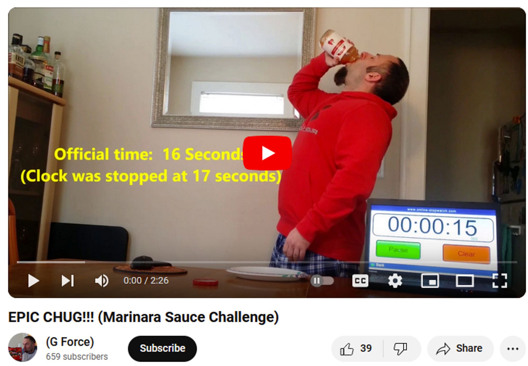 A YouTube video by (G Force) entitled "EPIC CHUG!!! (Marinara Sauce Challenge). The thumbnail is a guy in a red pullover, uh, chugging a jar of marinara sauce. Yellow text overlaid on the thumbnail reads, "Official time: 16 Seconds (Clock was stopped at 17 seconds)"