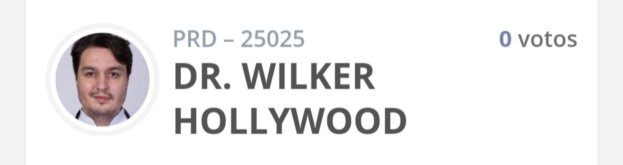 Candidato Dr. Wilker Hollywood.