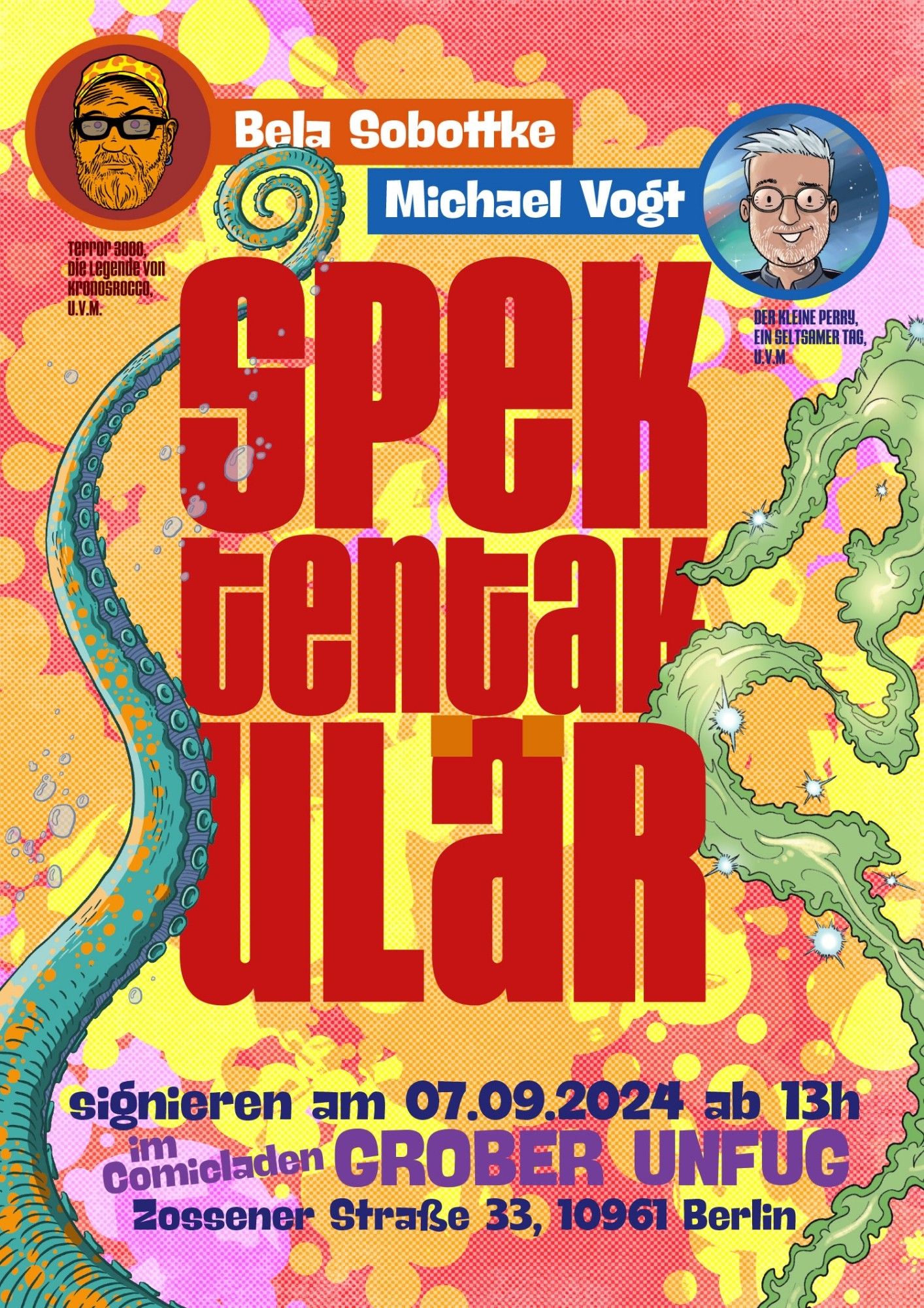 Spektentakulär! Signierstunde von Bela Sobottke und Michael Vogt, 07.09.2024 ab 13:00 Uhr im Comicladen Grober Unfug, Zossener Str. 33, 10961