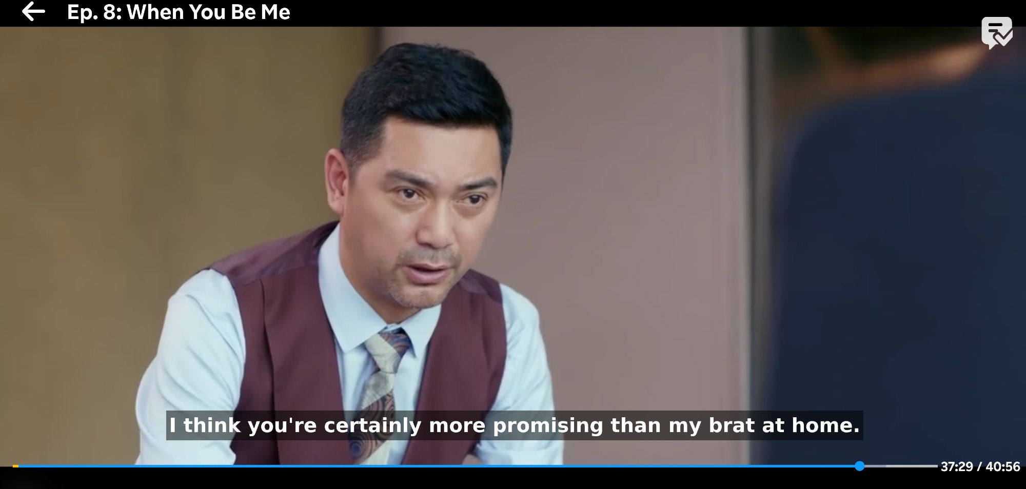 "I think you're certainly more promising than my brat at home" says the father to his own son, who happens to be bodyswapped with a girl classmate.
screencap from episode 8 of 'When You Be Me'