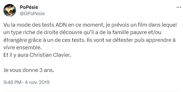 Tweet annonciateur de 2019 imaginant un film retraçant l'histoire d'une famille très riche qui découvre ses origines à l'occasion d'un test ADN. Un film dans lequel jouerait Christian Clavier.