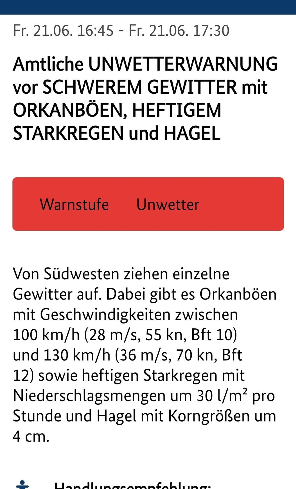 Von Südwesten ziehen einzelne Gewitter auf. Dabei gibt es Orkanböen mit Geschwindigkeiten zwischen 100 km/h (28 m/s, 55 kn, Bft 10) und 130 km/h (36 m/s, 70 kn, Bft 12) sowie heftigen Starkregen mit Niederschlagsmengen um 30 l/m² pro Stunde und Hagel mit Korngrößen um 4 cm.