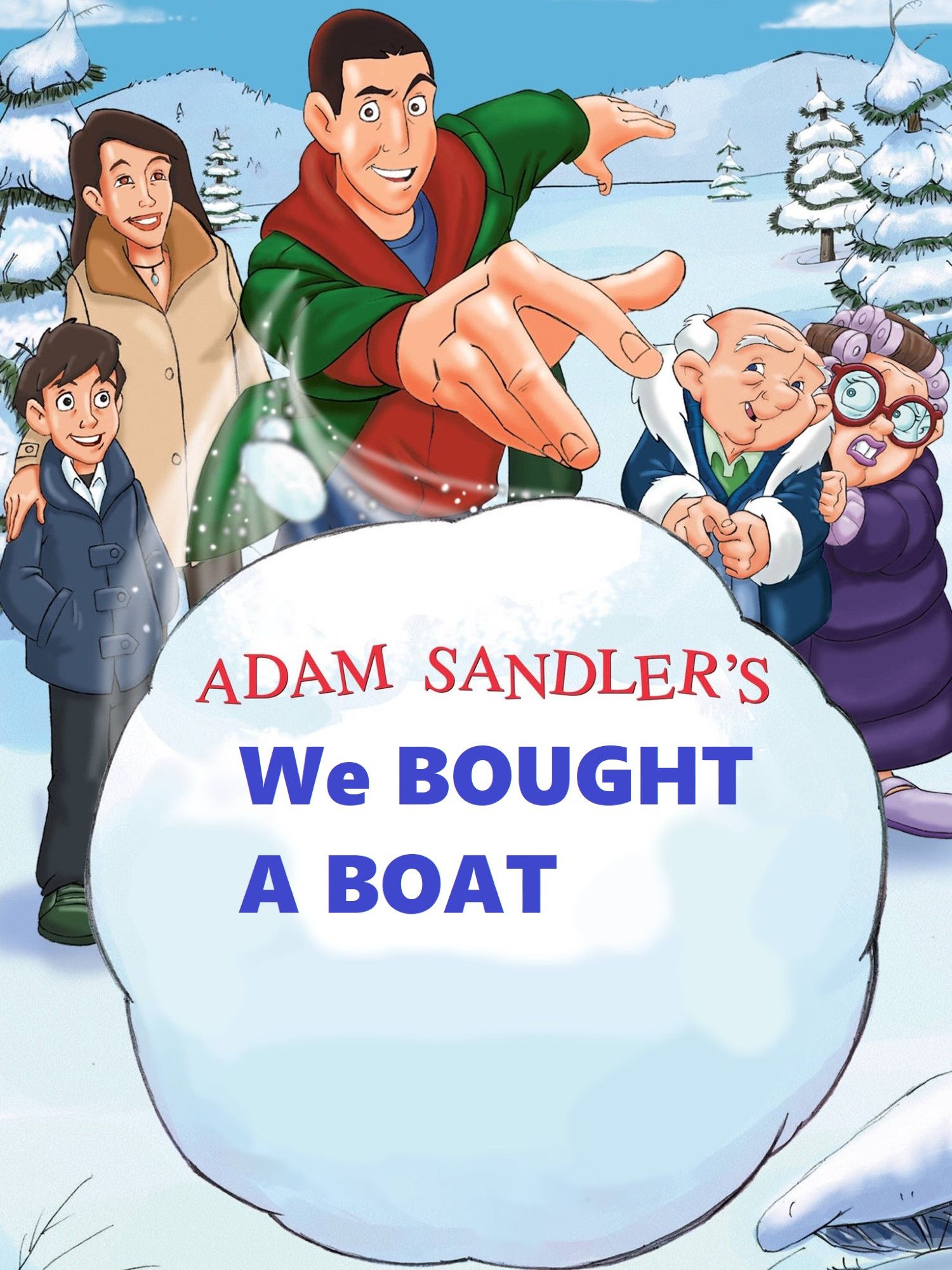 A poster for the hit Adam Sandler film we bought a boat