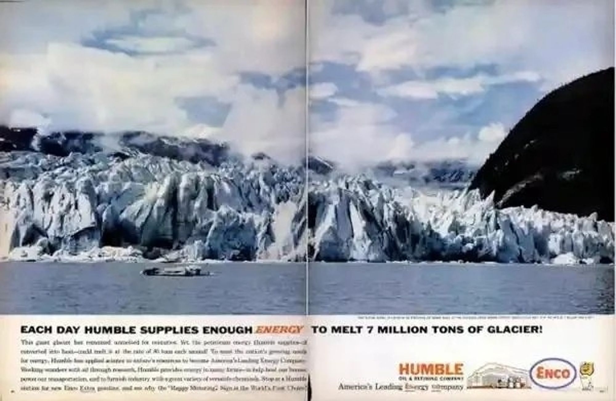 The company that will become Exxon bragging about supplying enough energy to melt 7 million tons of glacier every day. Circa 1970s.