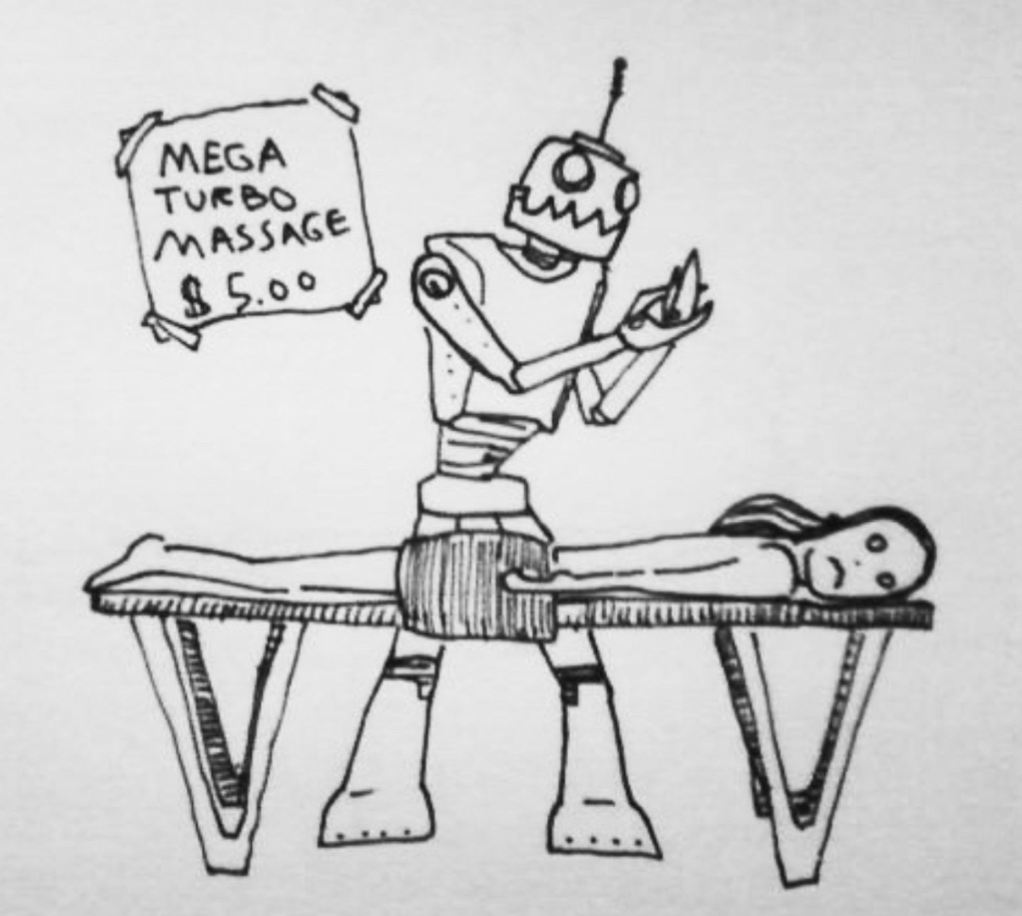 Some art from the last time I did this a decade ago! It’s someone about to get a massage from a robot with pointy crab pincers, a sign says “mega turbo massage $5” and the customer looks concerned