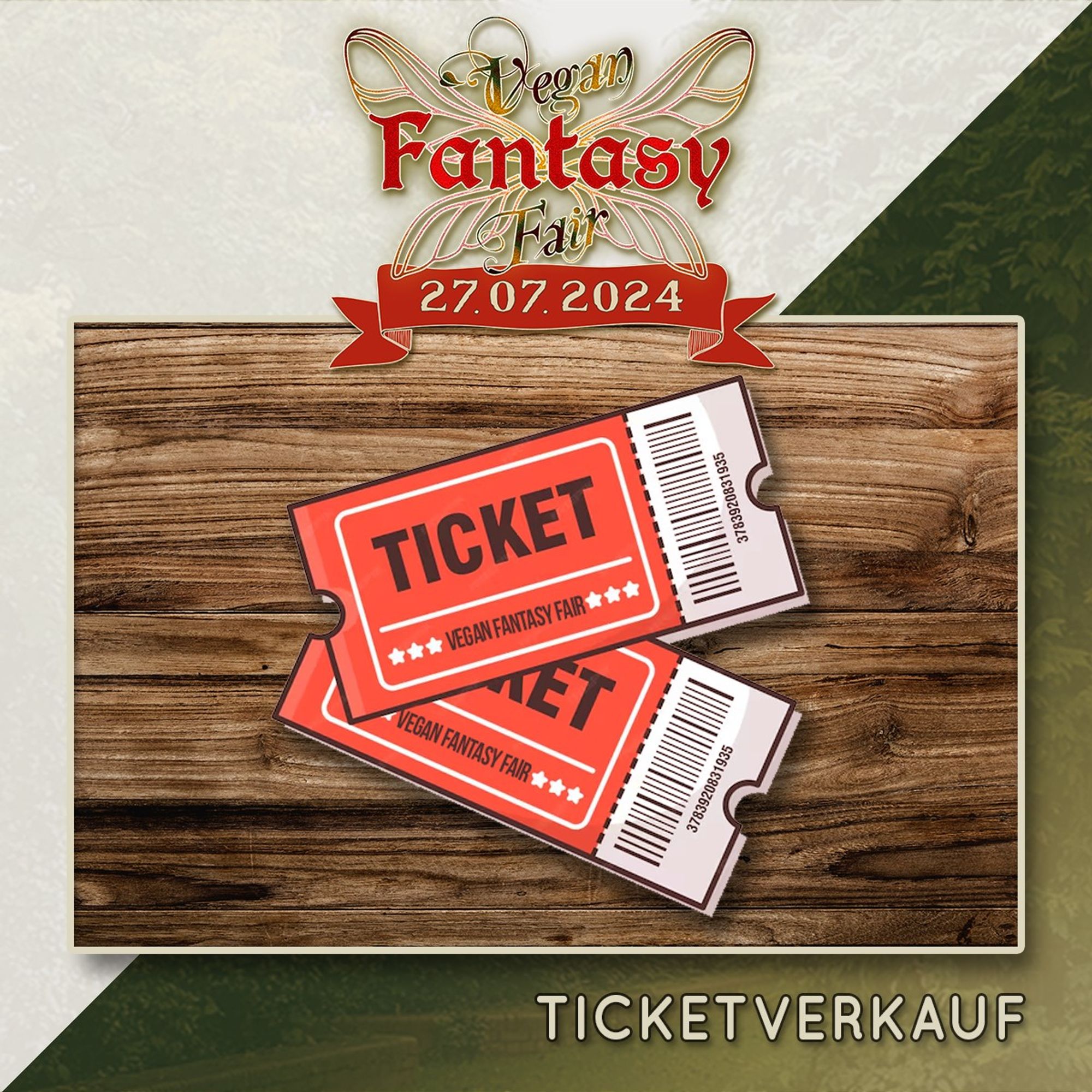 Ticketinfo für die Vegan Fantasy Fair am 27. Juli 2024. Zu sehen ist die Illustration von zwei roten Tickets auf einer hölzernen Unterlage.