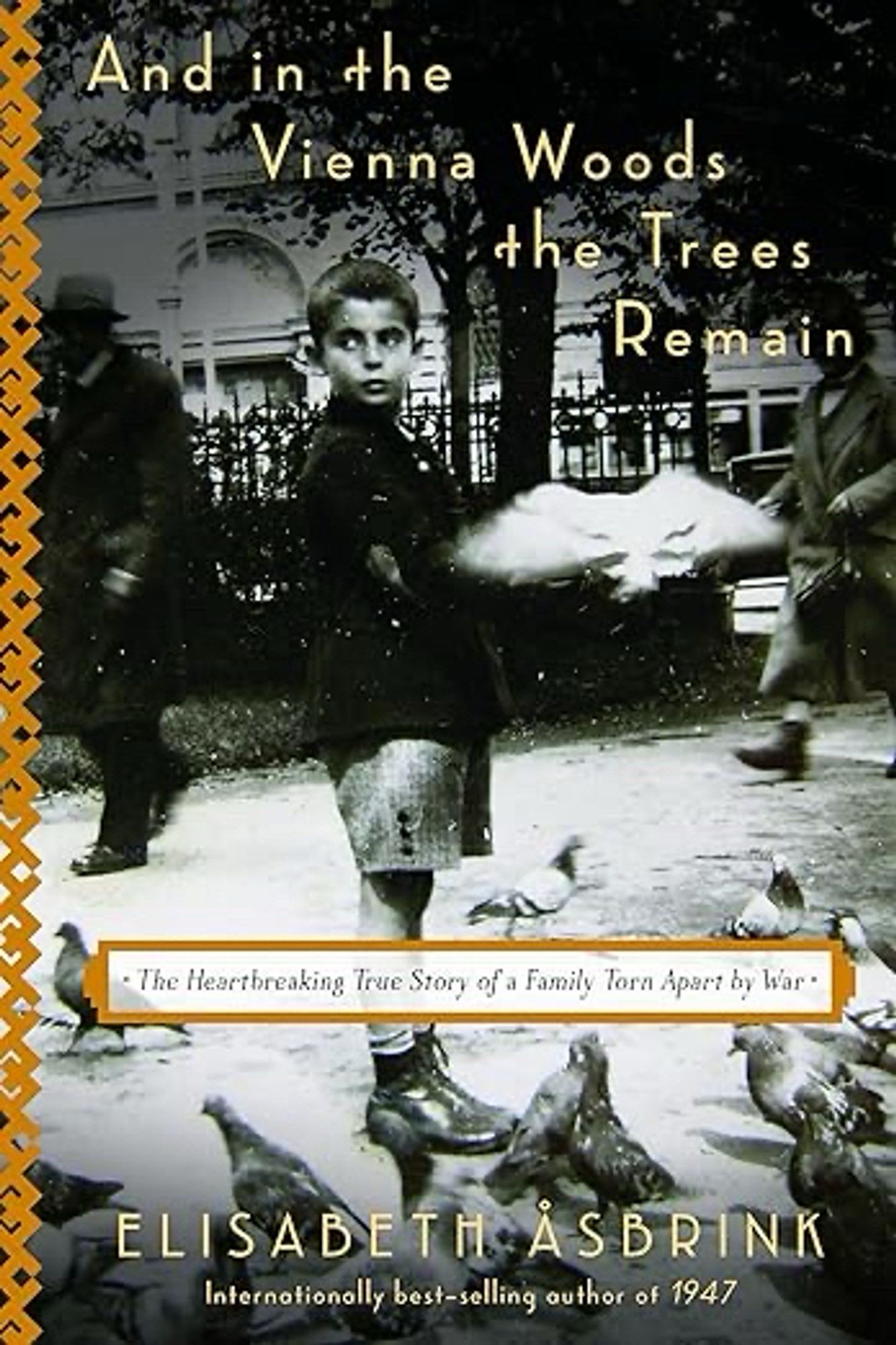 The book cover for “And in the Vienna Woods the Trees Remain”, by Elisabeth Asbrink.