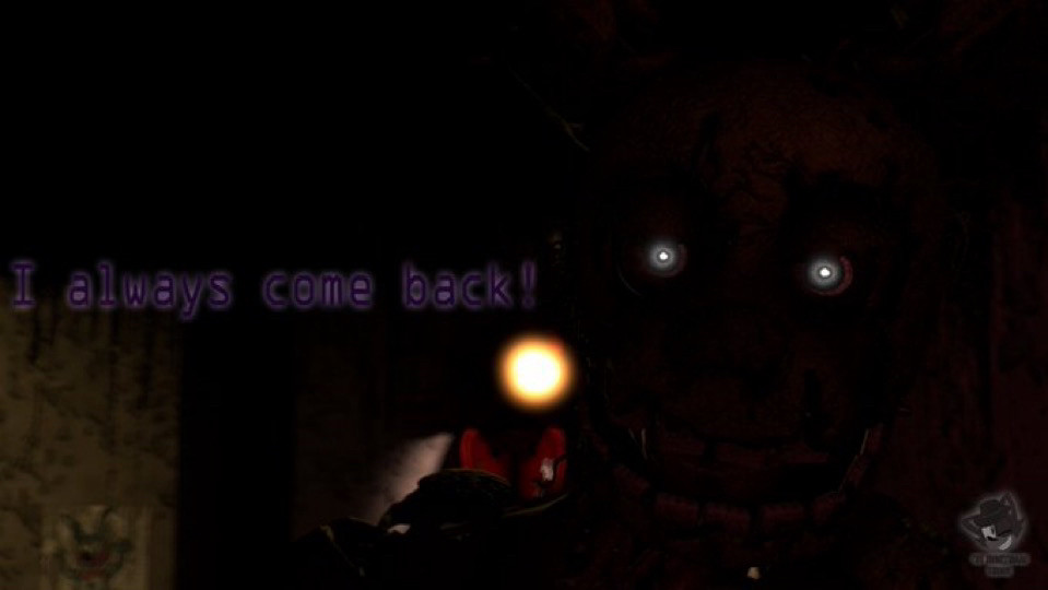 (Repost from 02/03/2022)

A little something for the eight years of Five Nights At Freddy's 3 and the eight years of one of the best designs for a great villain!

(Springtrap is lurking in the darkness of Fazbear’s Frights. Text is saying « I always come back! ».)