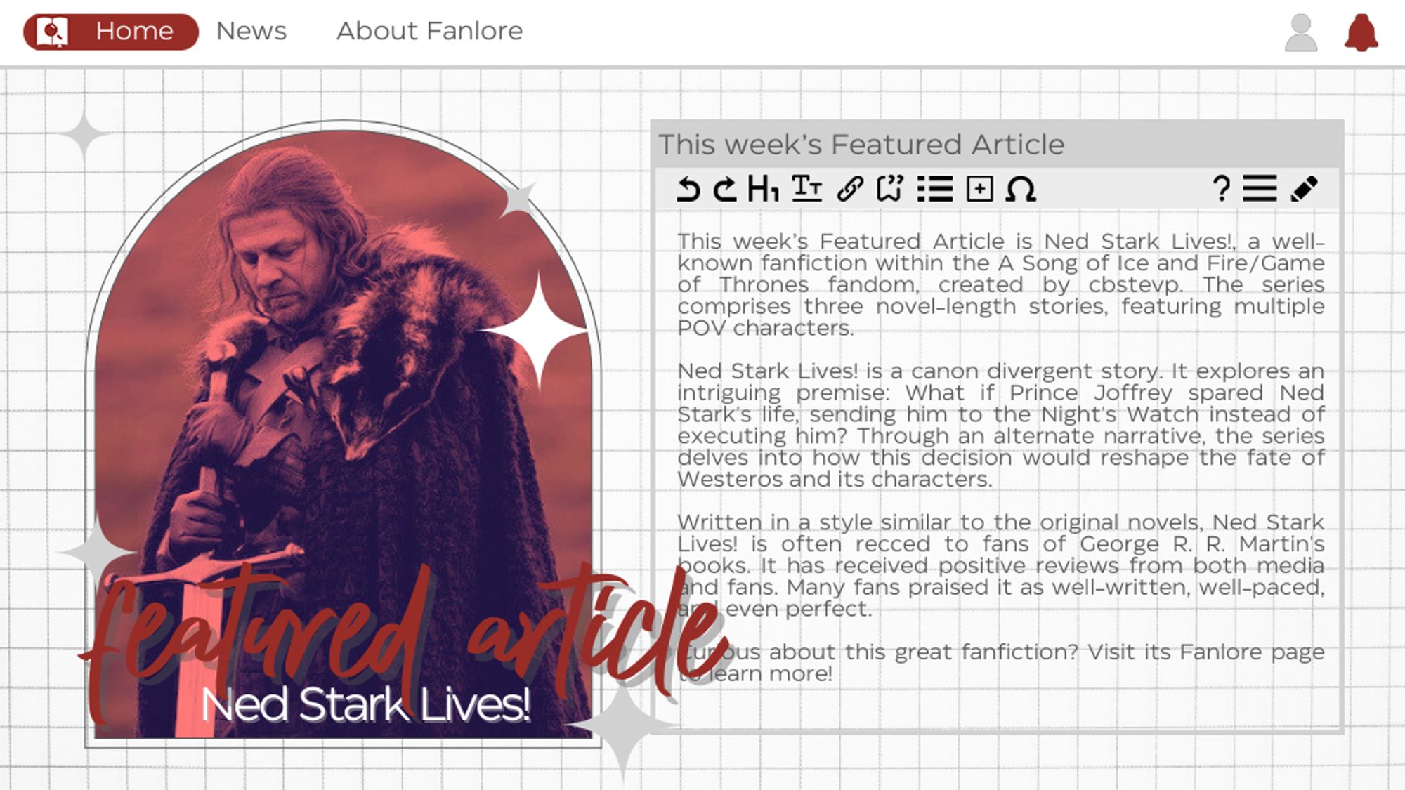 Grey and white background that looks like a blog post. On the left is a pink tinted image of Ned Stark holding his great sword. Text on the left reads 'Featured Article, Ned Stark Lives!', Text on the right reads 'This week's Featured Article' the remainder of the text is from the featured article post.