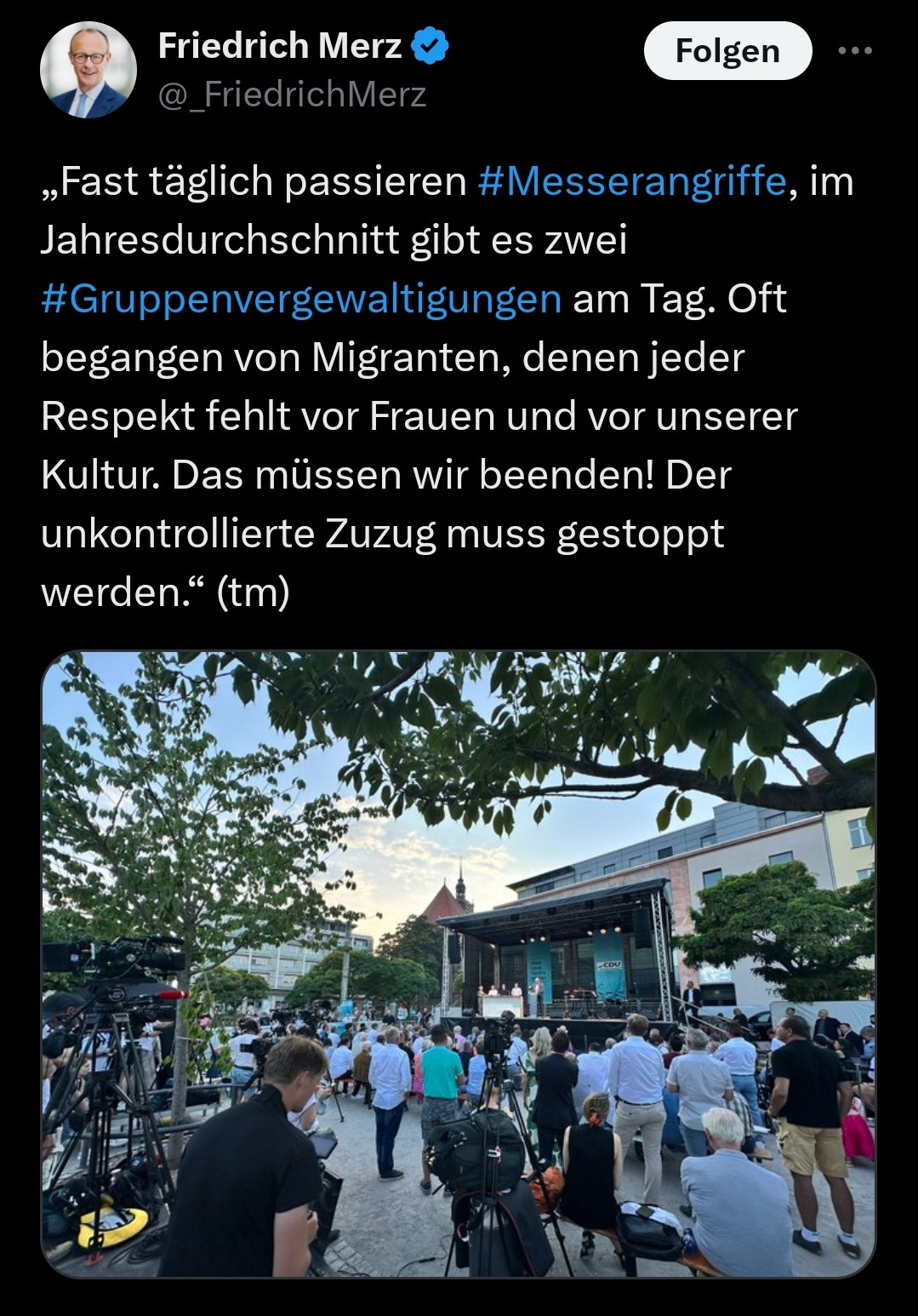 Friedrich Merz
@_FriedrichMerz
·
13 Std.
„Fast täglich passieren #Messerangriffe, im Jahresdurchschnitt gibt es zwei #Gruppenvergewaltigungen am Tag. Oft begangen von Migranten, denen jeder Respekt fehlt vor Frauen und vor unserer Kultur. Das müssen wir beenden! Der unkontrollierte Zuzug muss gestoppt werden.“ (tm)